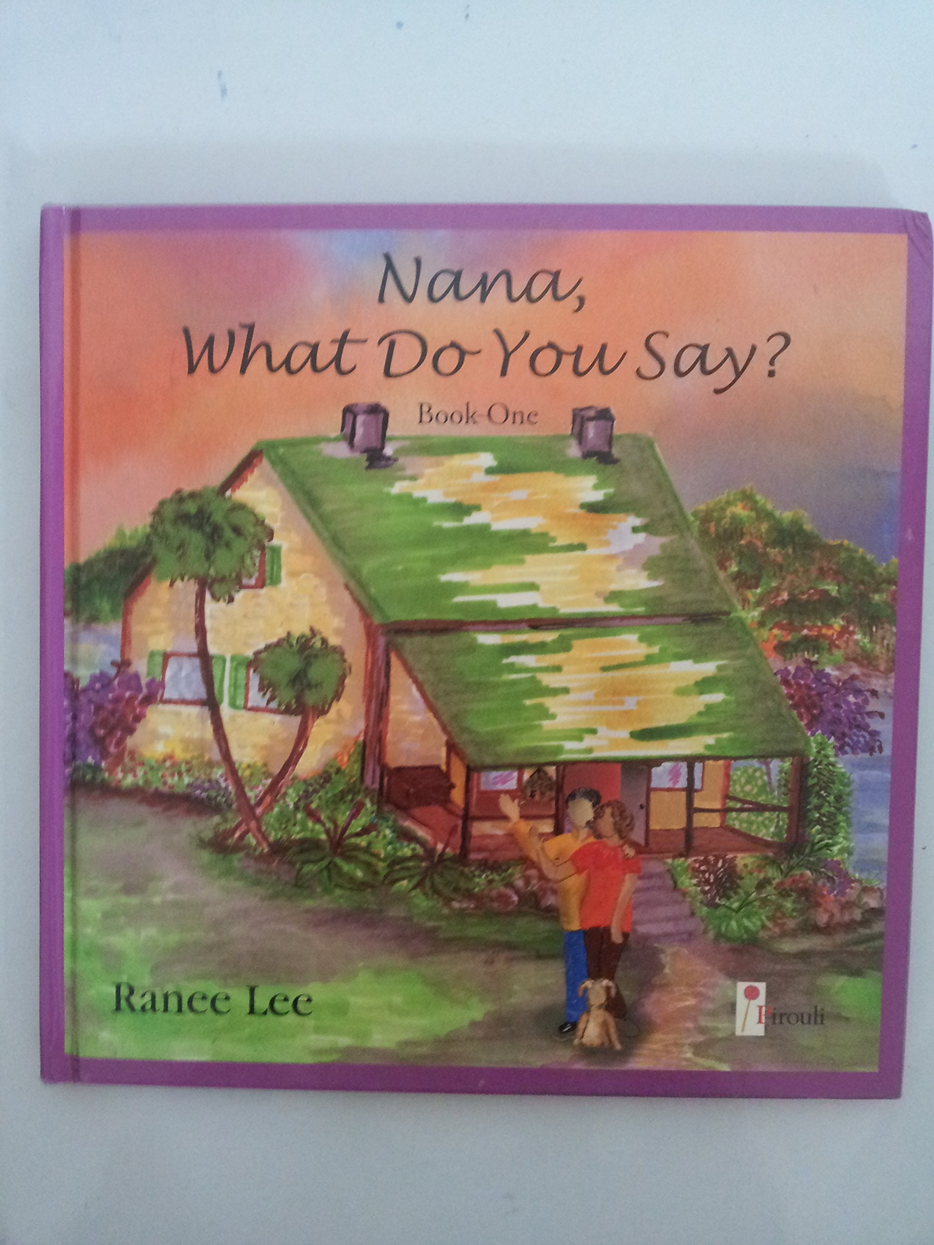 Nana What Do You Say? [Hardcover]
