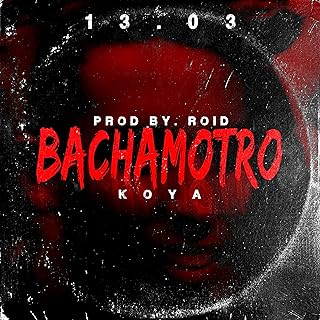 B A C H A M O T R O [Explicit]