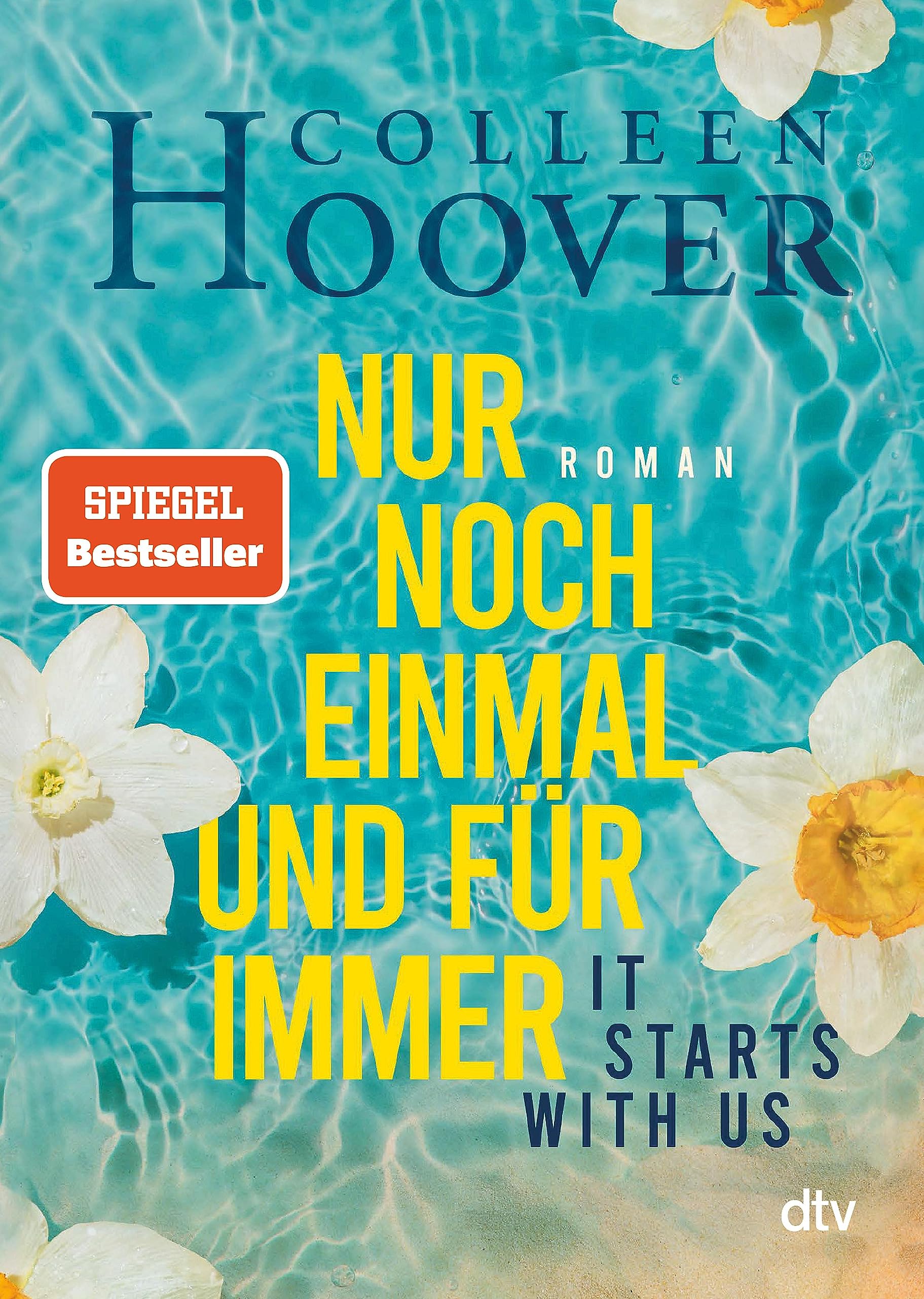 It starts with us – Nur noch einmal und für immer: Roman | Der langersehnte Roman der Queen of Love (Lily, Ryle und Atlas-Reihe 2) (German Edition)