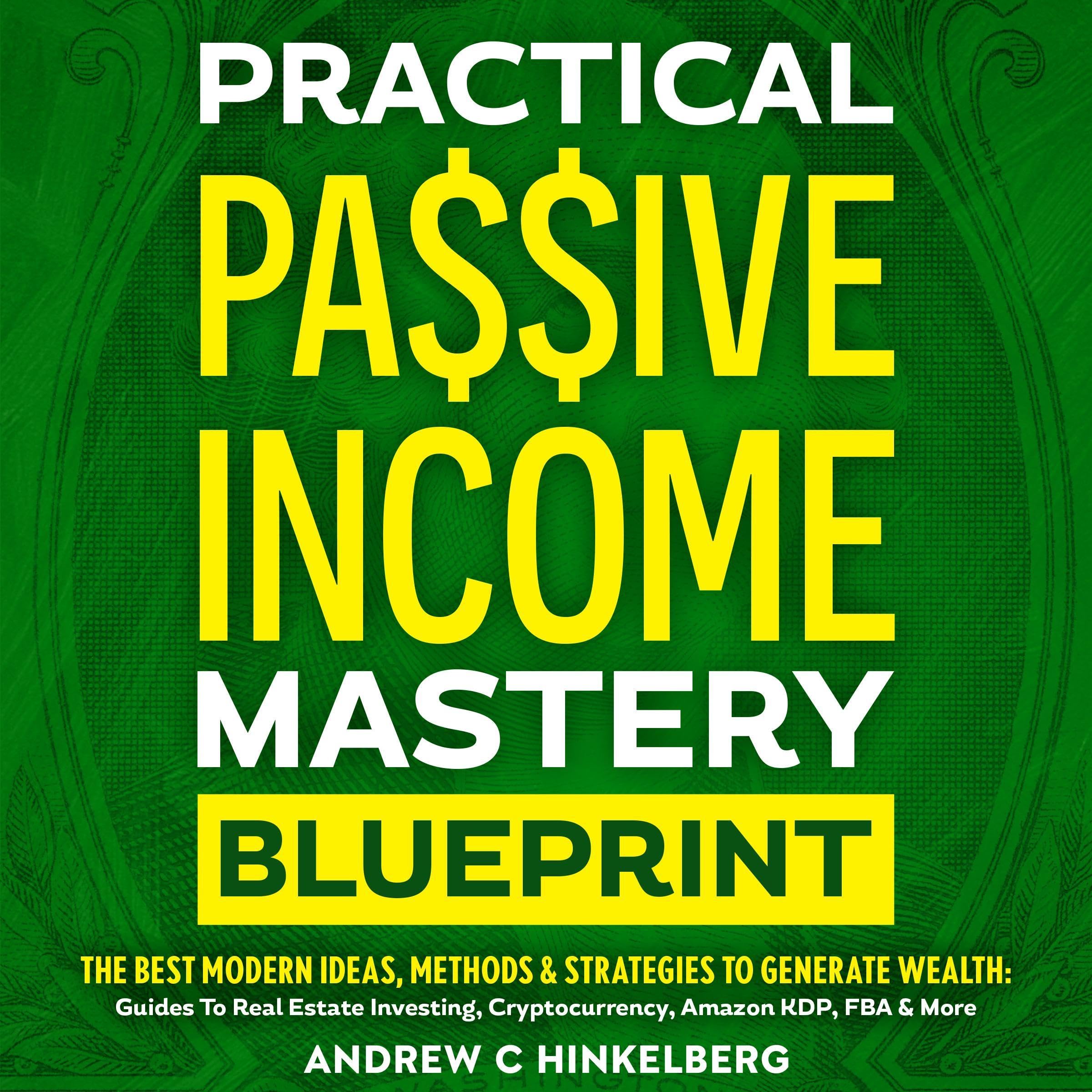 Practical Passive Income Mastery Blueprint