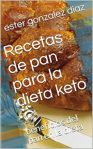 Recetas de pan para la dieta keto: beneficios del pan en la dieta