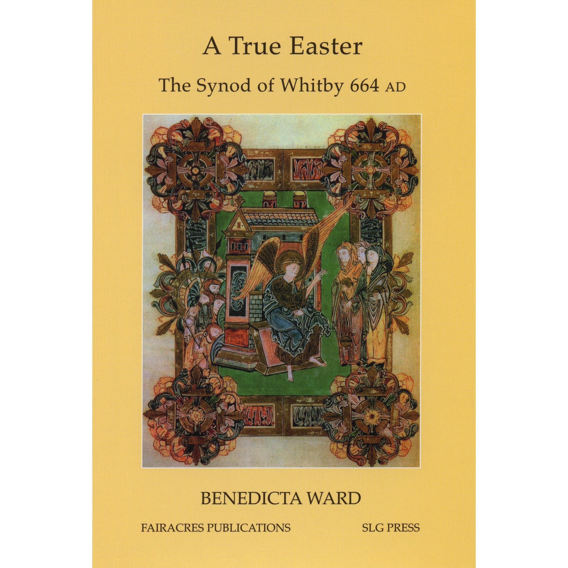 A True Easter: The Synod of Whitby 664 AD