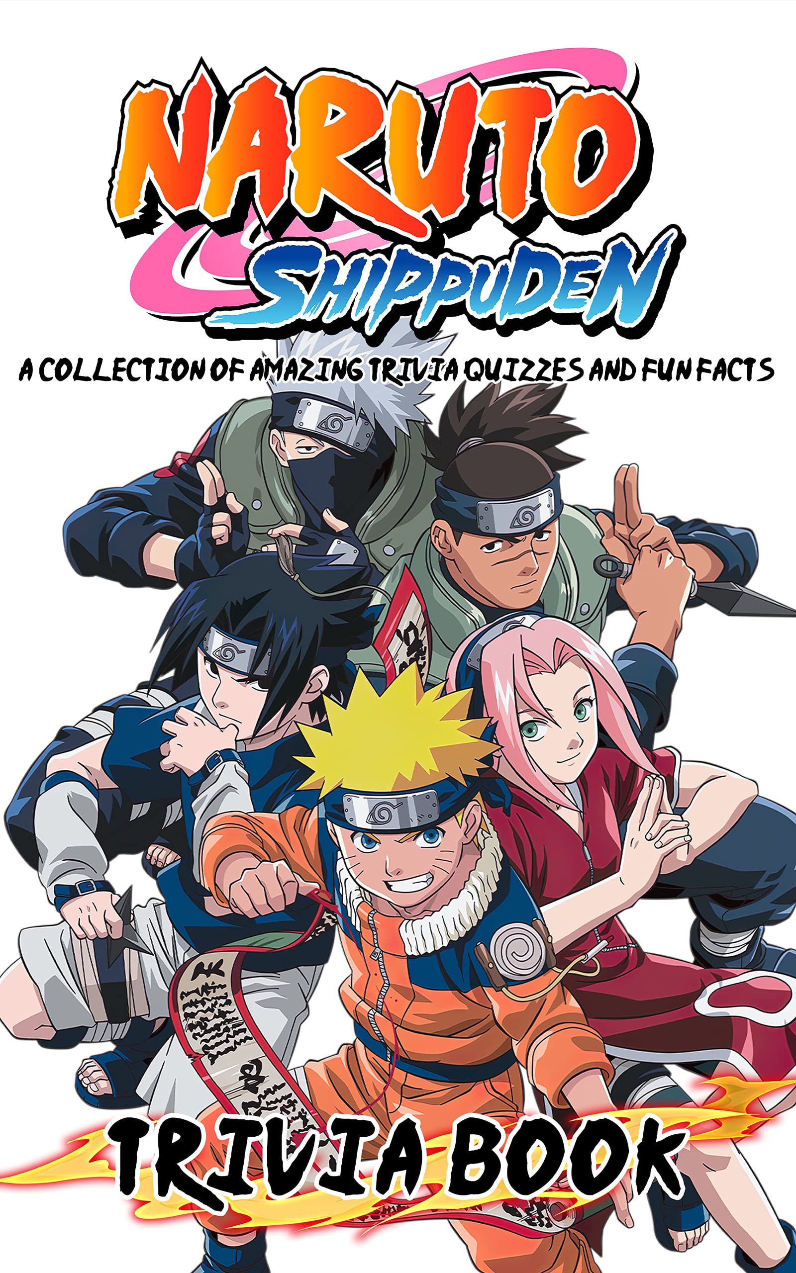 Buy Quizzes Fun Facts Naruto Shippuden Trivia Book Fun And Challenging