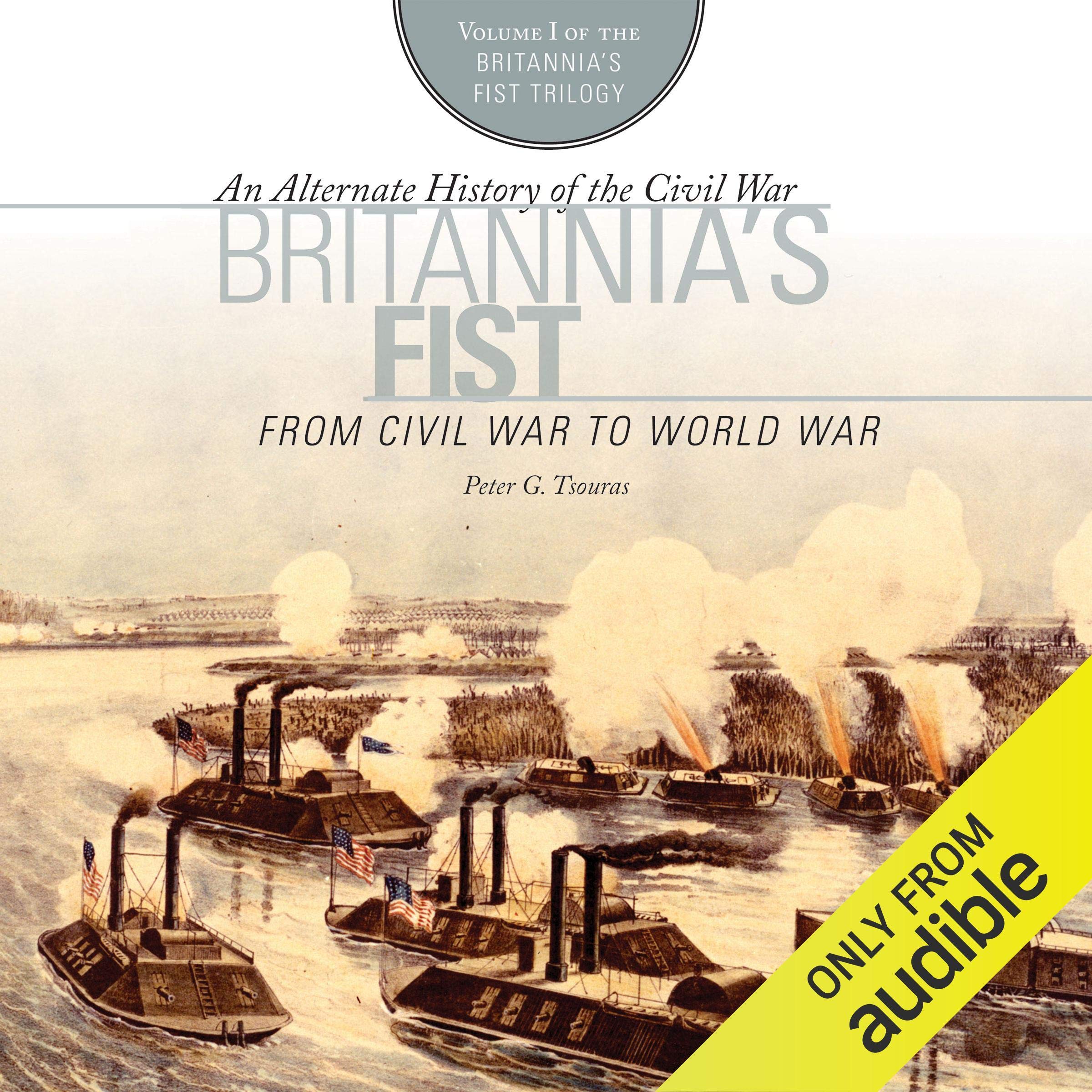 Cover art for Britannia's Fist: From Civil War to World War
