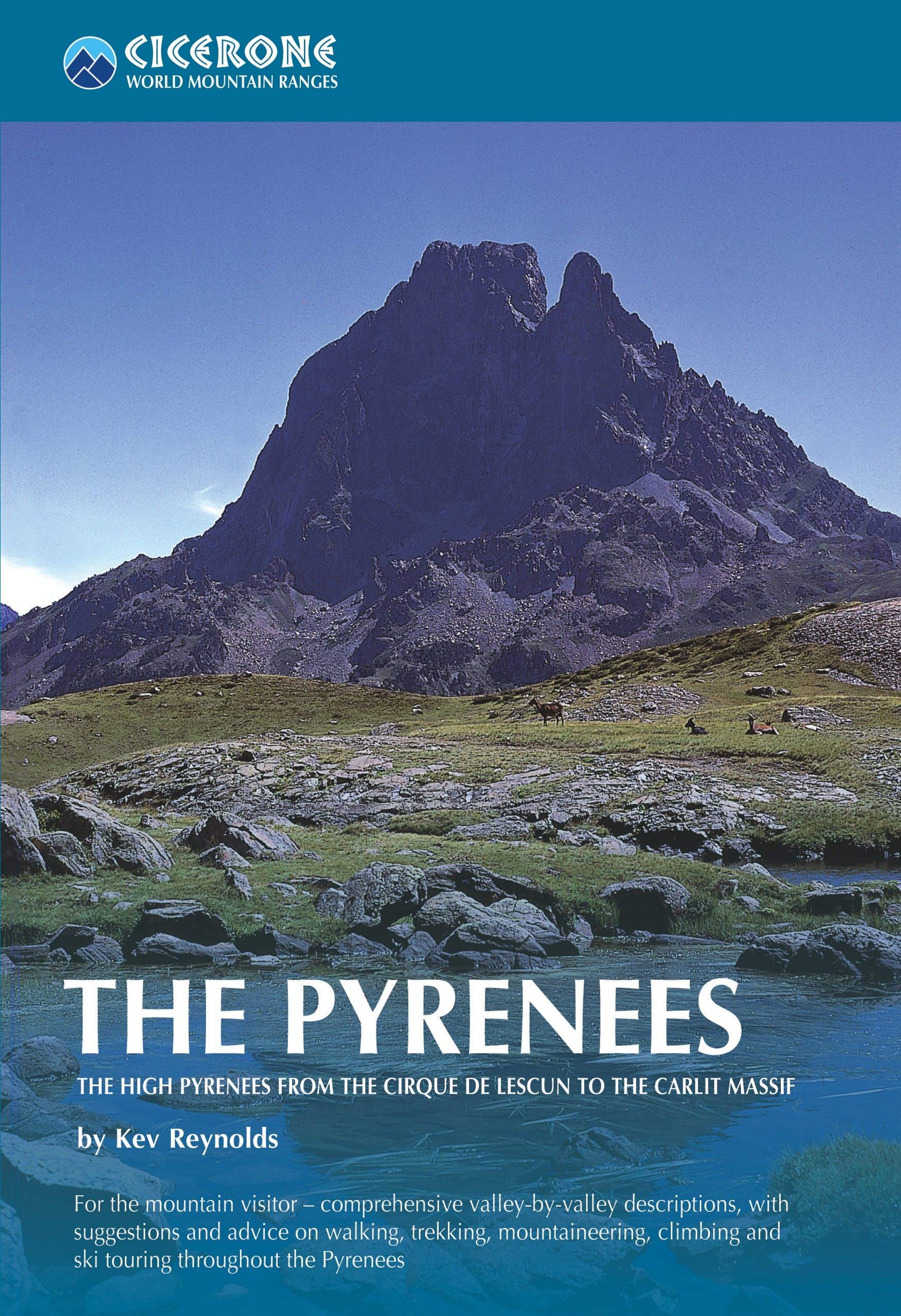 The Pyrenees : The High Pyrenees from the Cirque de Lescun to the Carlit Massif: 0 (Cicerone Multi-day Hiking Guides)
