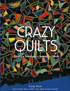 Crazy Quilts: History, Techniques, Embroidery Motifs - Buy now