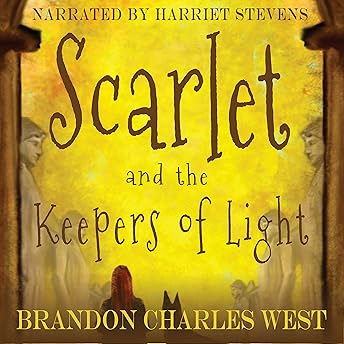 Scarlet and the Keepers of Light Audiobook by Brandon Charles West