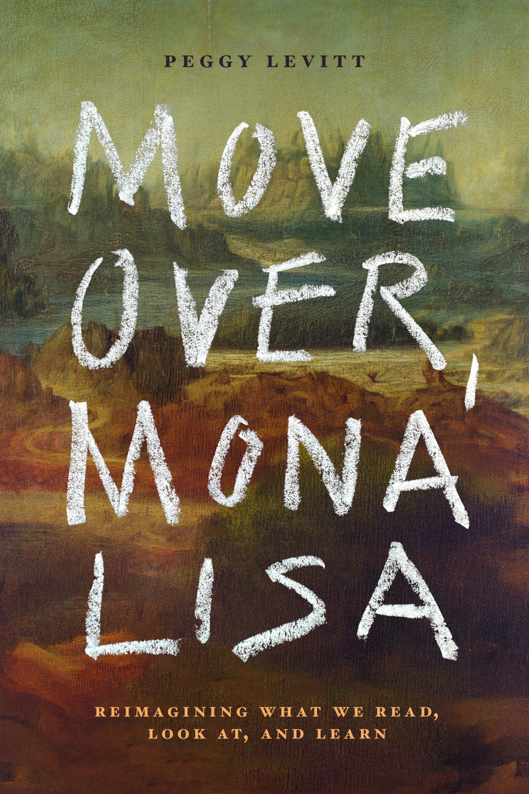 Move Over, Mona Lisa: Reimagining What We Read, Look at, and Learn