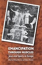 Emancipation through Muscles: Jews and Sports in Europe
