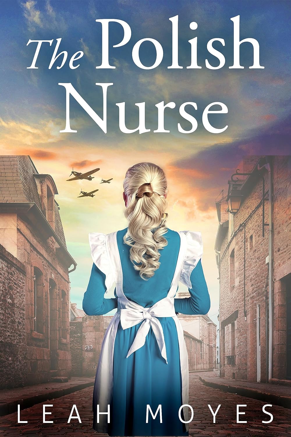 The Polish Nurse: A WW2 Historical Fiction Novel (The Berlin Girl Saga Book 1)
