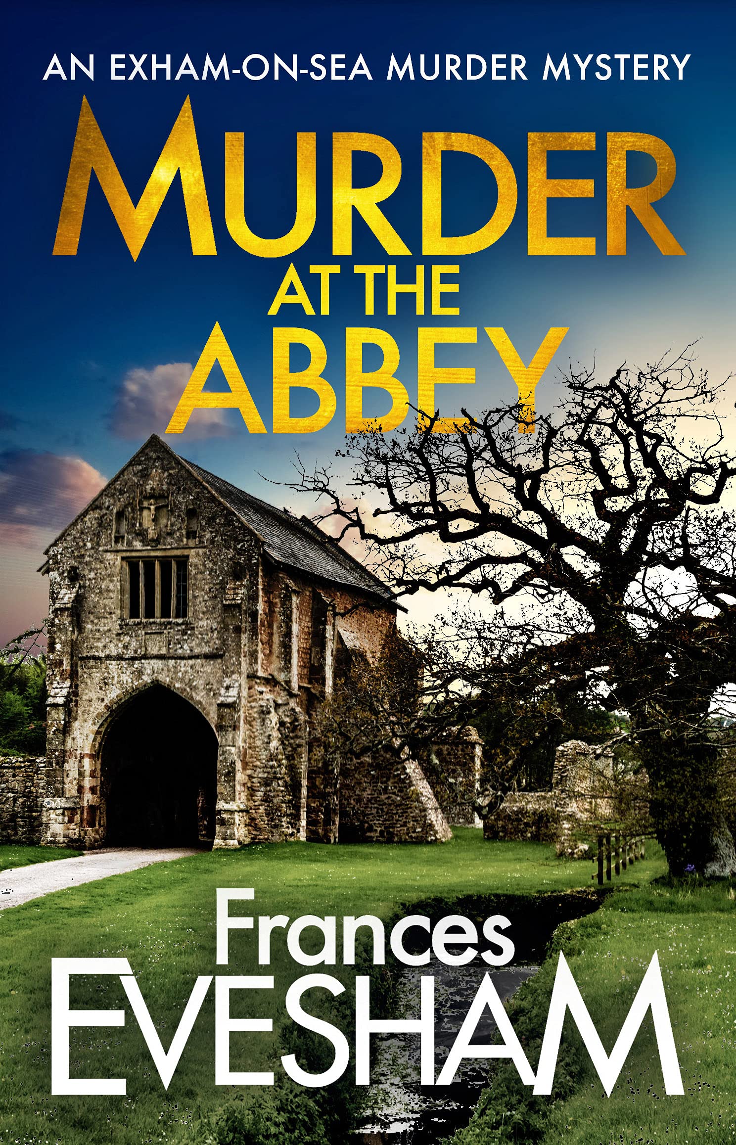 Murder at the Abbey: A murder mystery in the bestselling Exham-on-Sea series (The Exham-on-Sea Murder Mysteries, 8)