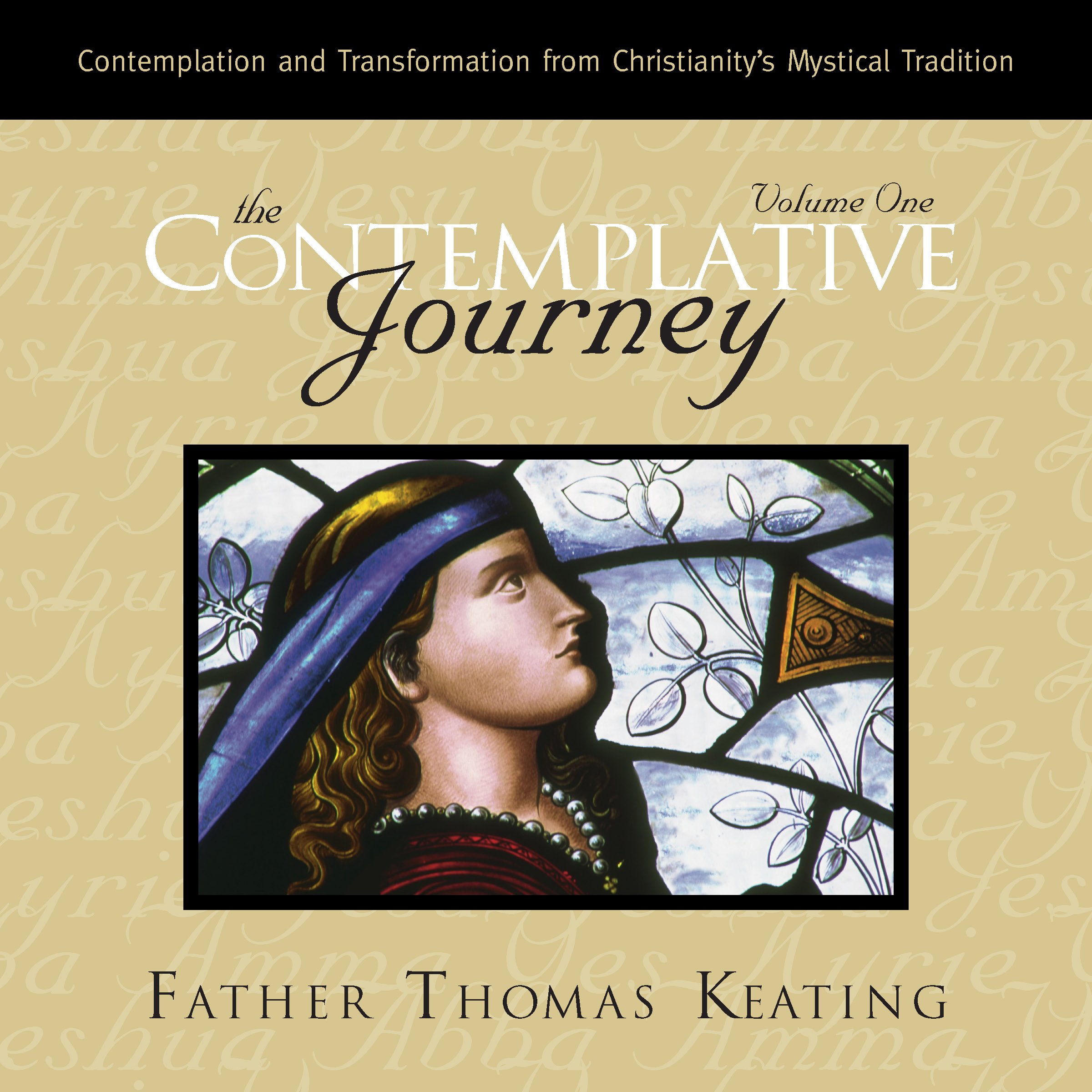 The Contemplative Journey: Volume 1