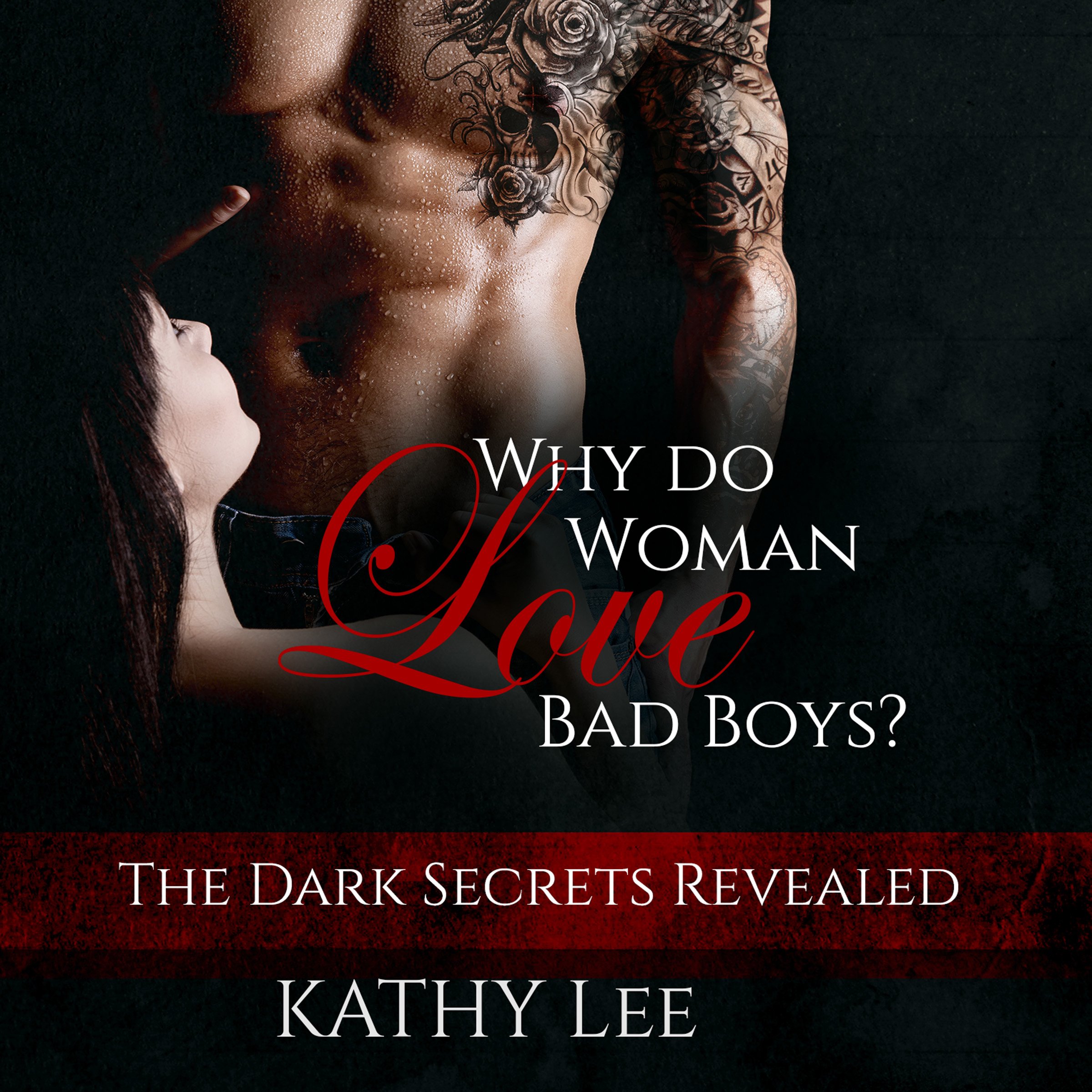 Why Do Women Love Bad Boys?