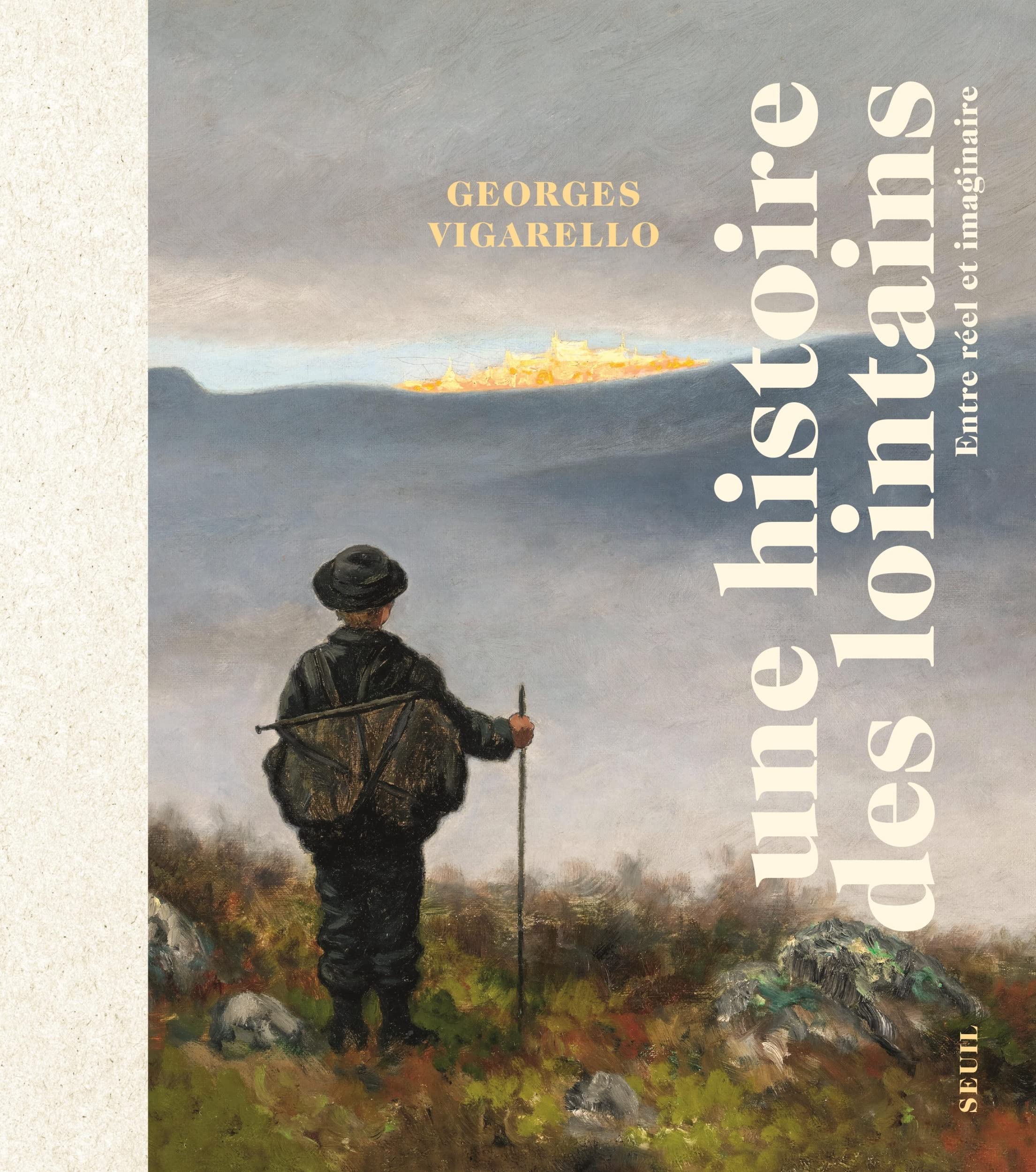 Une histoire des lointains: Entre réel et imaginaire