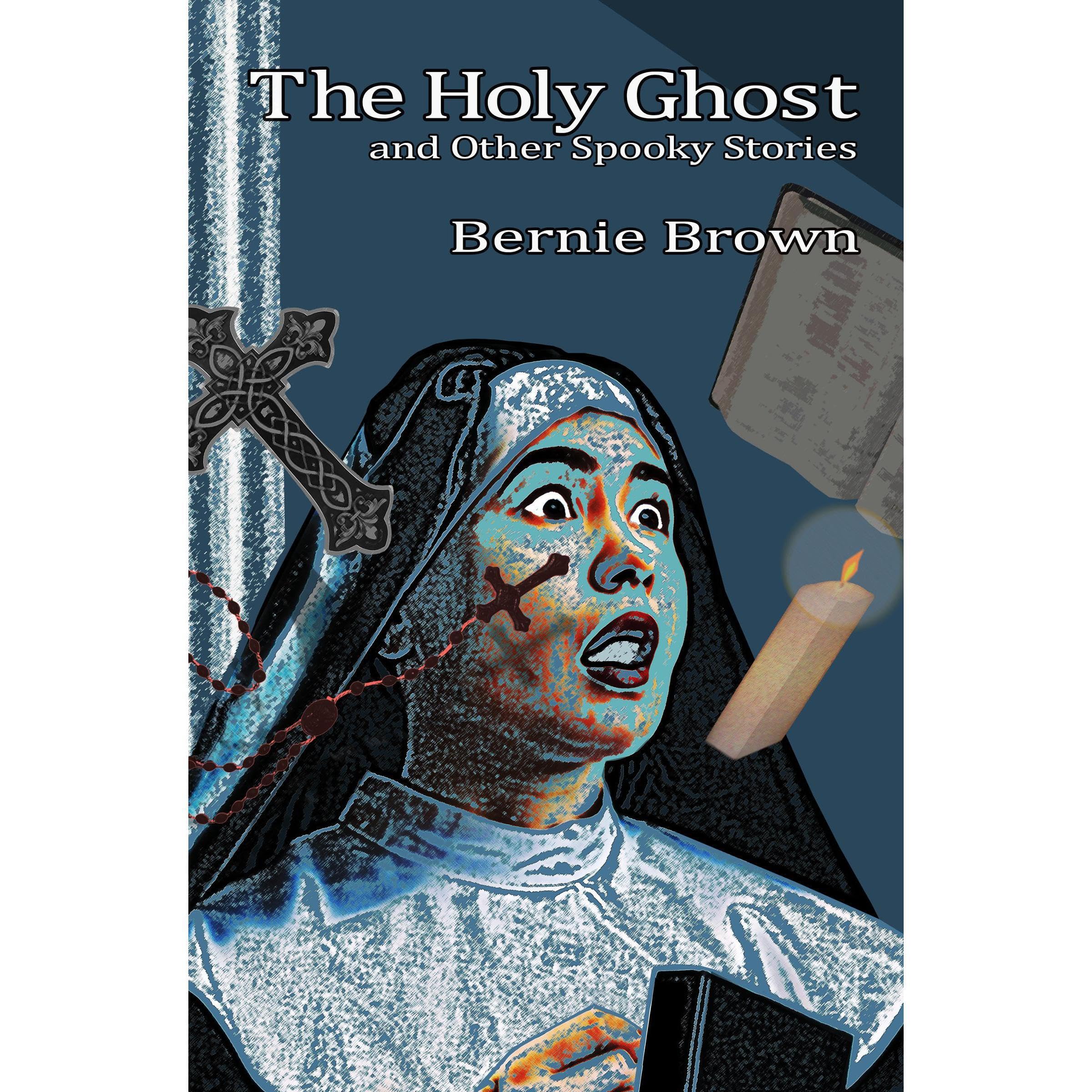 The Holy Ghost and Other Spooky Stories