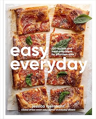 Easy Everyday: 100 Recipes and Meal Prep Ideas for Effortless Eats; A Cookbook-Wow! eBook