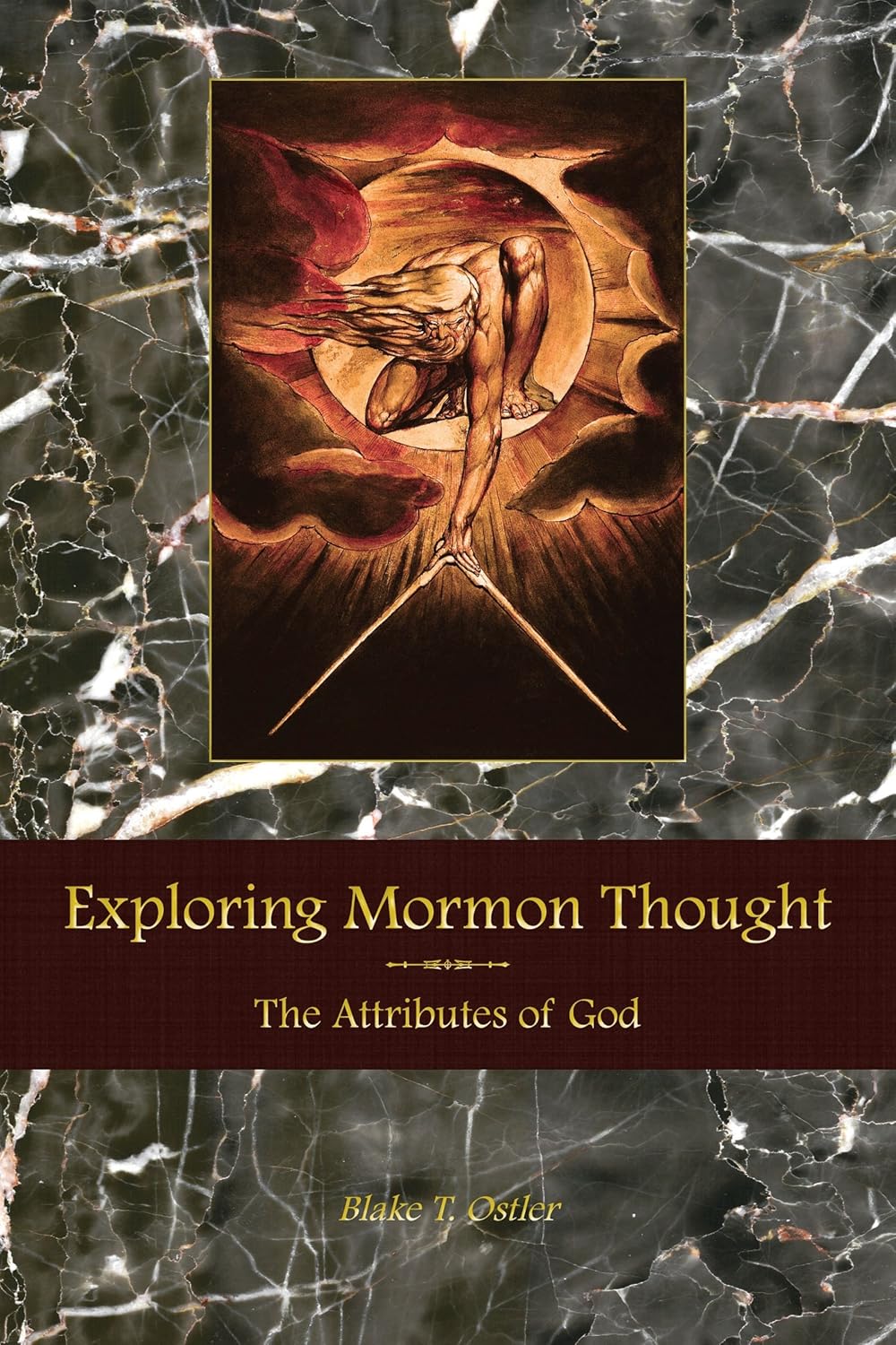 Exploring Mormon Thought: Volume 1, The Attributes of God