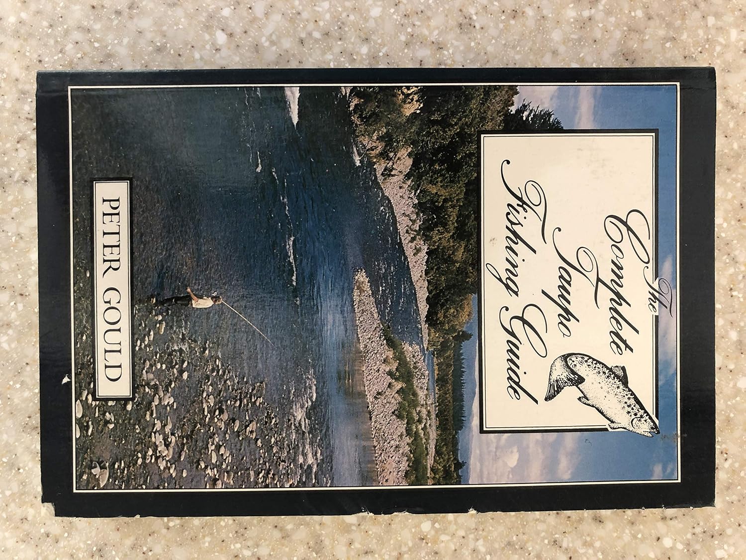 The Complete Taupo Fishing Guide Peter Gould 9780002172073 Amazon