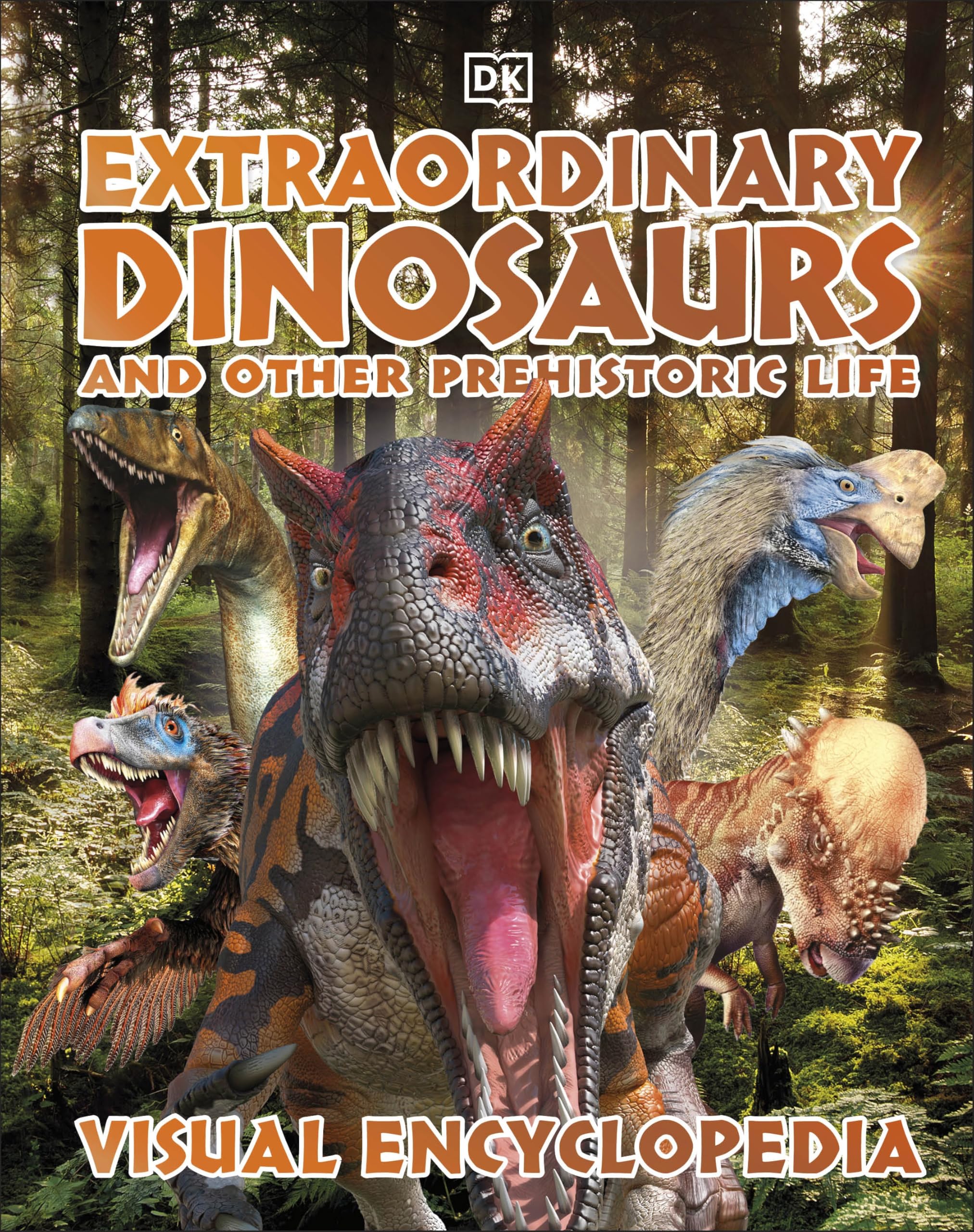 Extraordinary Dinosaurs and Other Prehistoric Life: A Visual Encyclopedia of Paleontology (DK Children's Visual Encyclopedia)