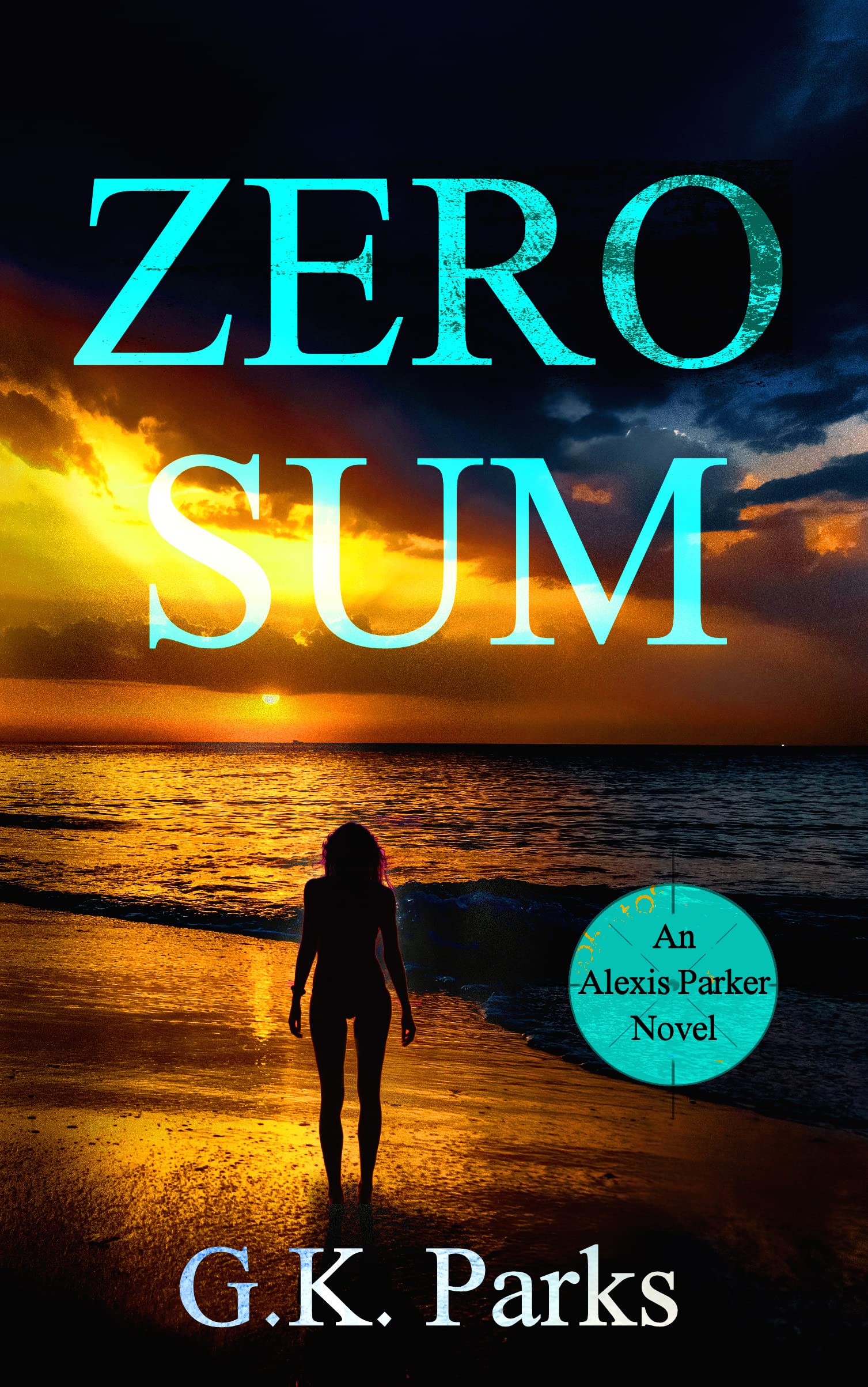 Zero Sum (Alexis Parker Book 22)