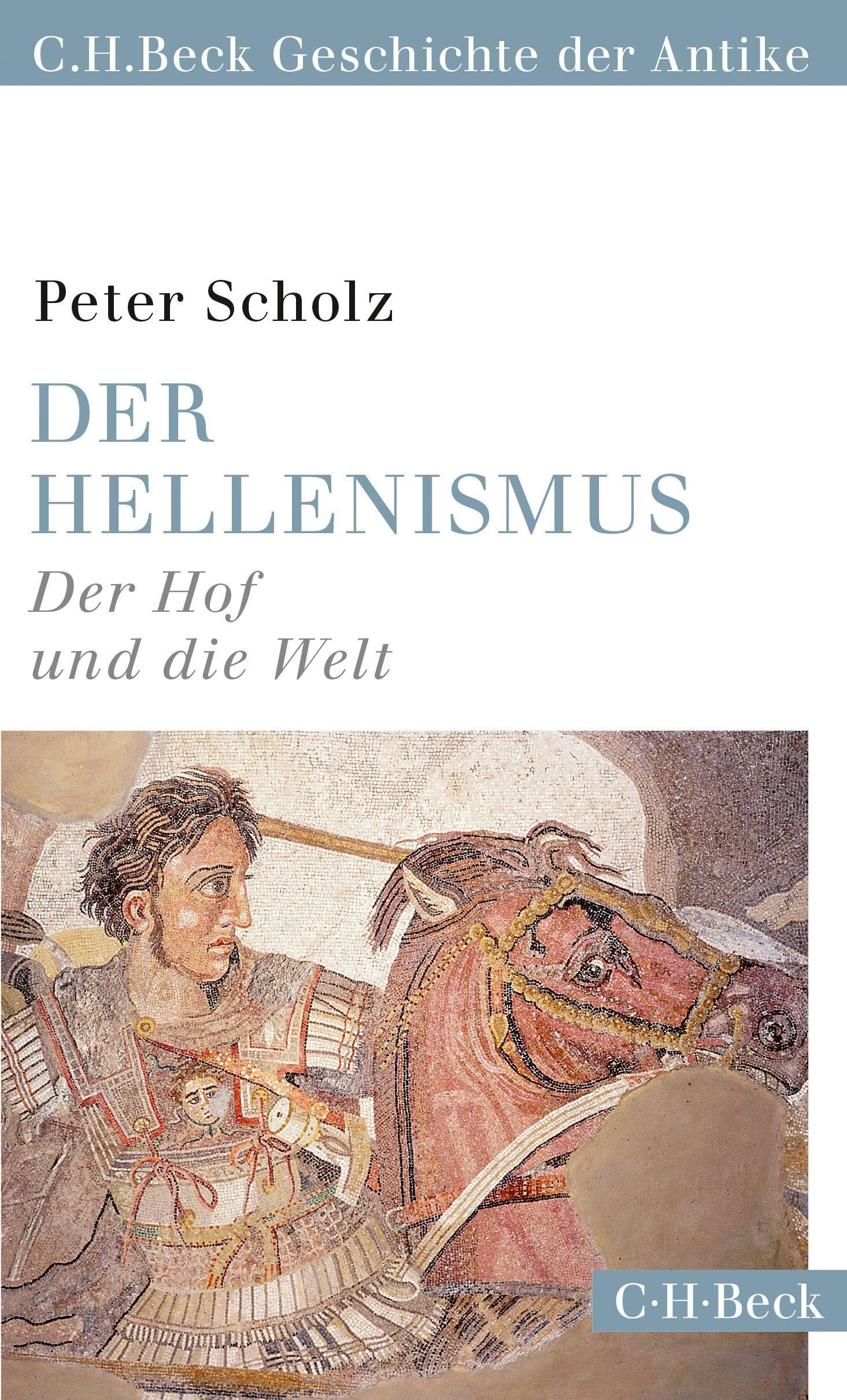 Der Hellenismus: Der Hof und die Welt