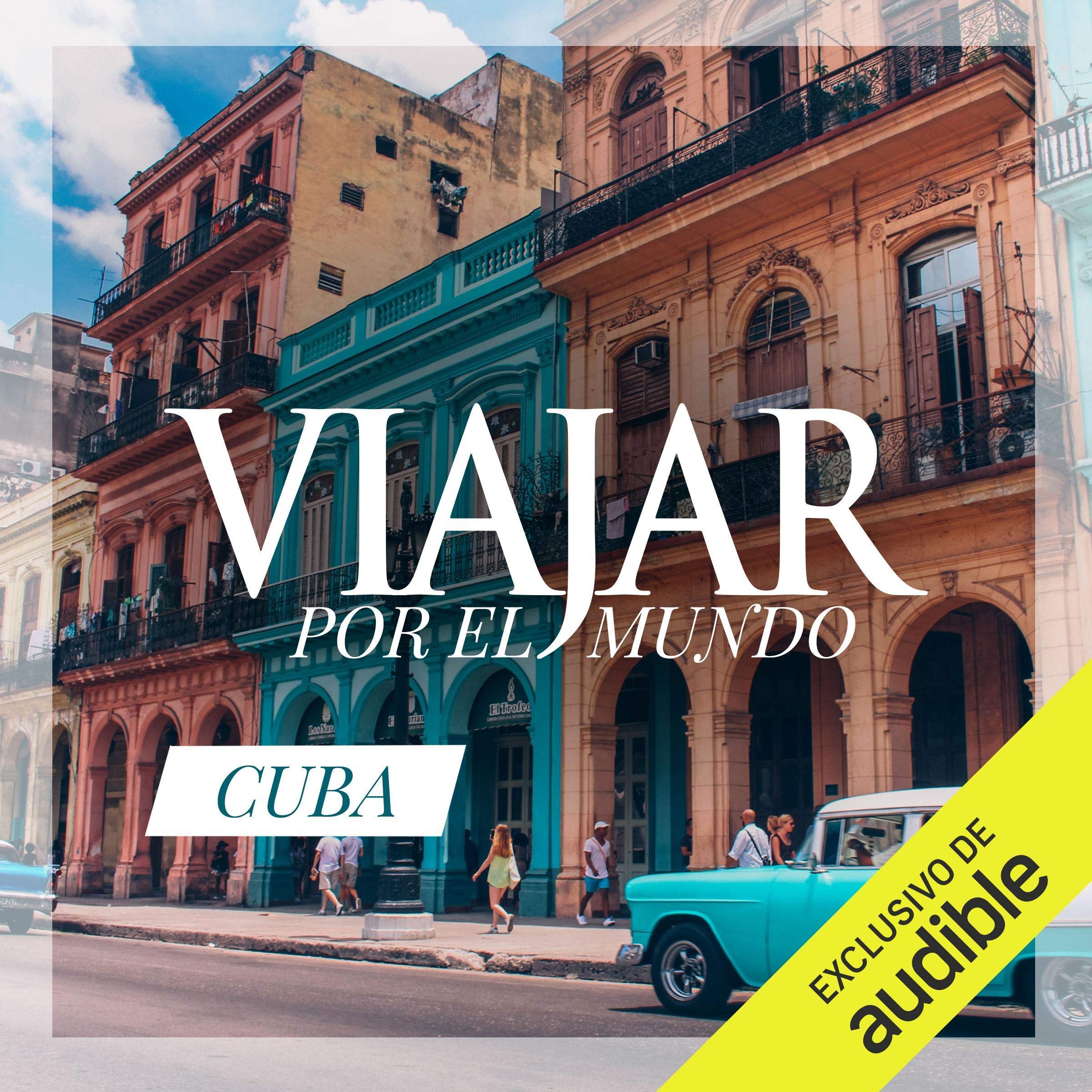Cover art for Cuba: una ruta tras los pasos de Hemingway (Narración en Castellano) [Cuba: A Route in the Footsteps of Hemingway]