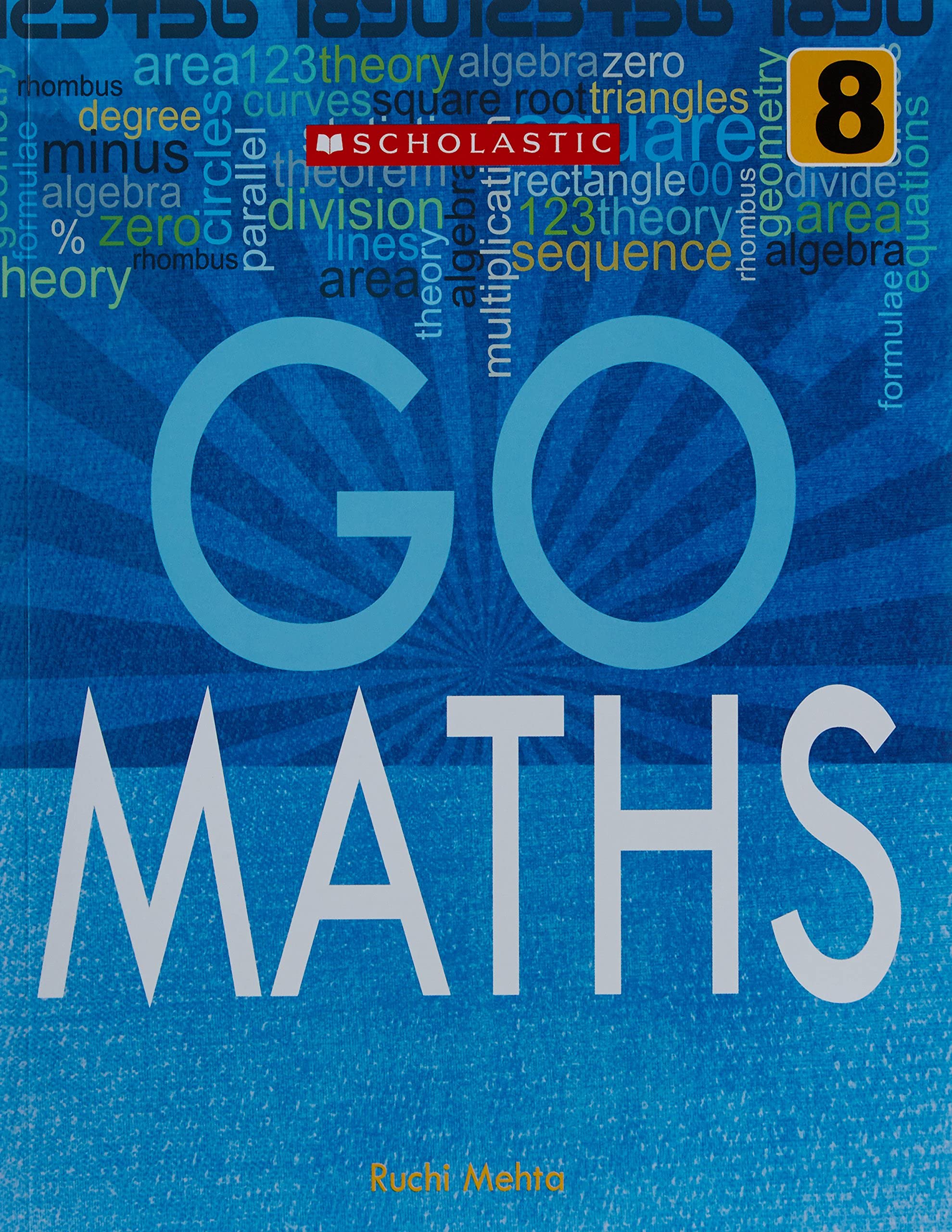Go Maths CB - 8 [Paperback] Ruchi Mehta Paperback – 1 January 2010