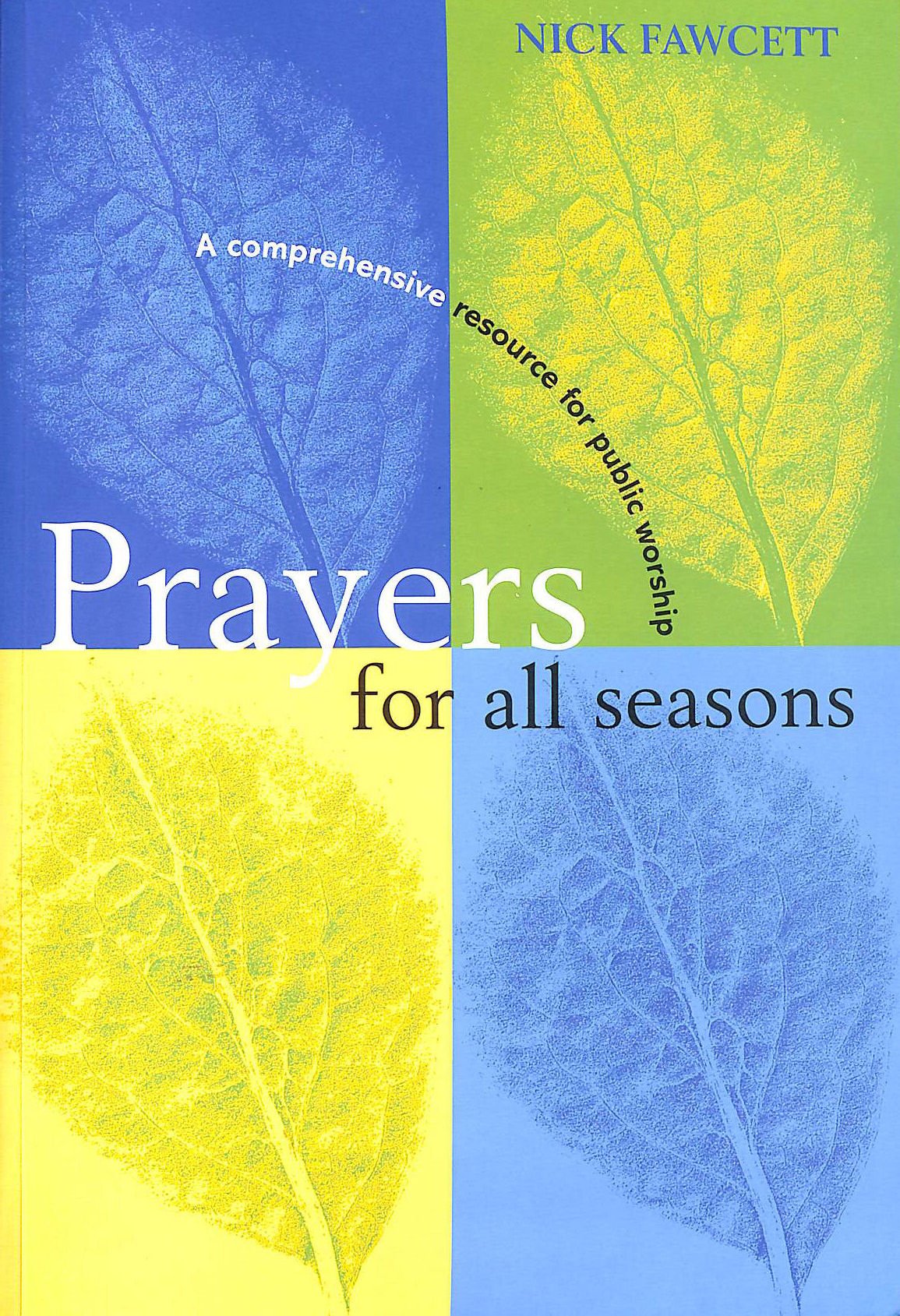 Prayers for All Seasons - Book One [Paperback] Nick Fawcett: Amazon.co.uk: Nick Fawcett ...