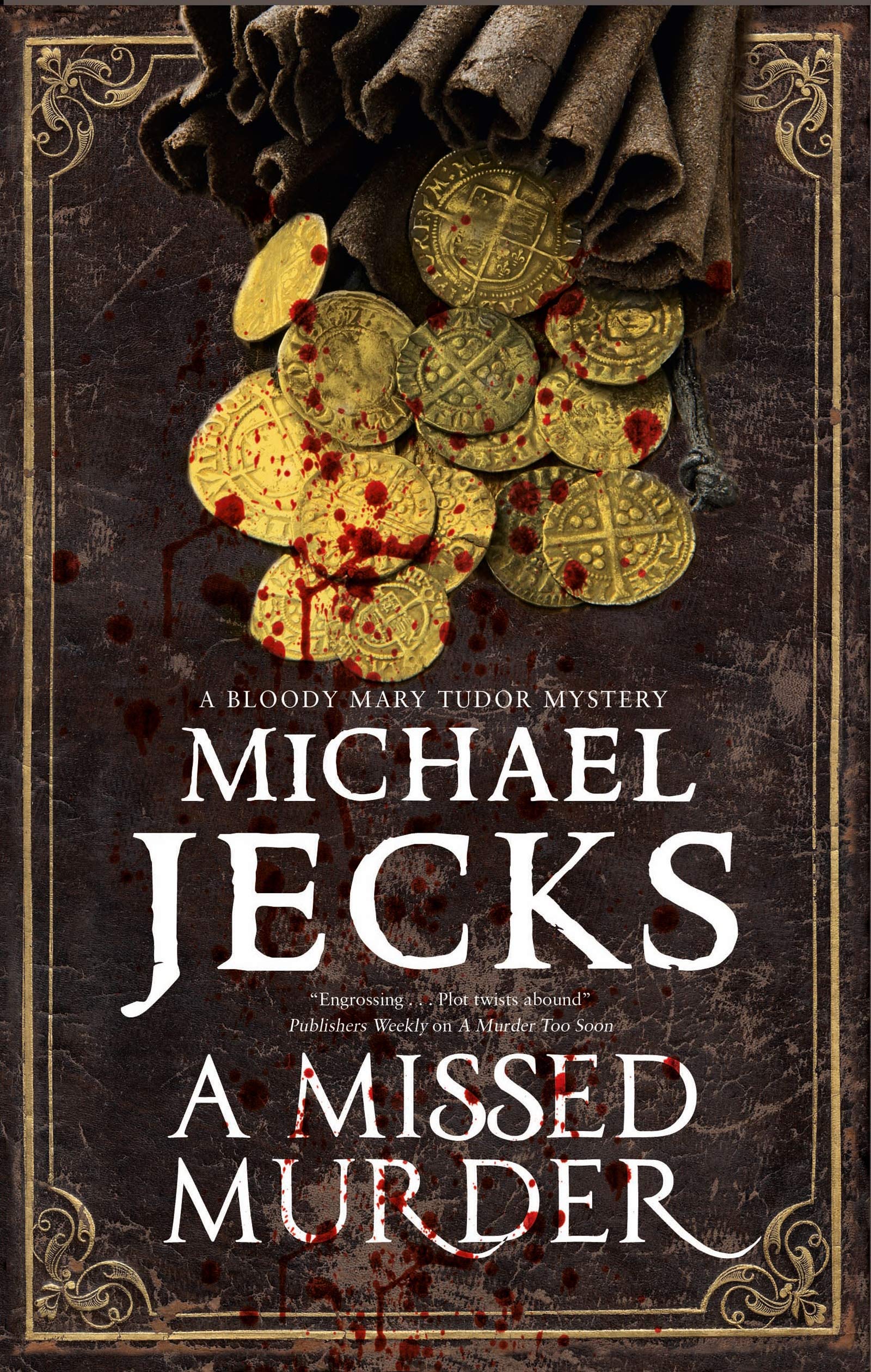 A Missed Murder: A Tudor Mystery: 3 (A Bloody Mary Tudor Mystery)