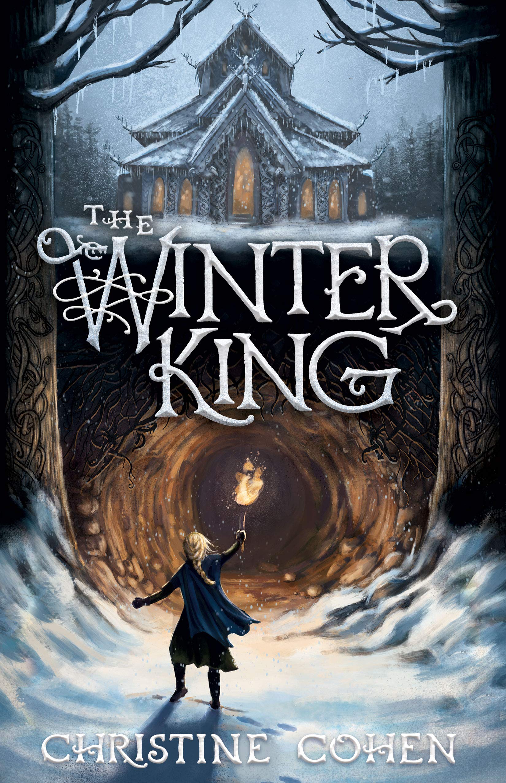 The Winter King, Adventure Fantasy Book about a Village Trapped in Winter, Thrilling Giftable Fictional Book for Teens, A Christy Award YA Finalist