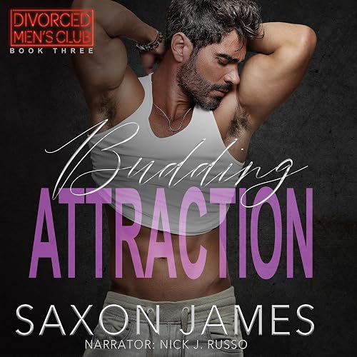 Budding Attraction: Divorced Men's Club, Book 3