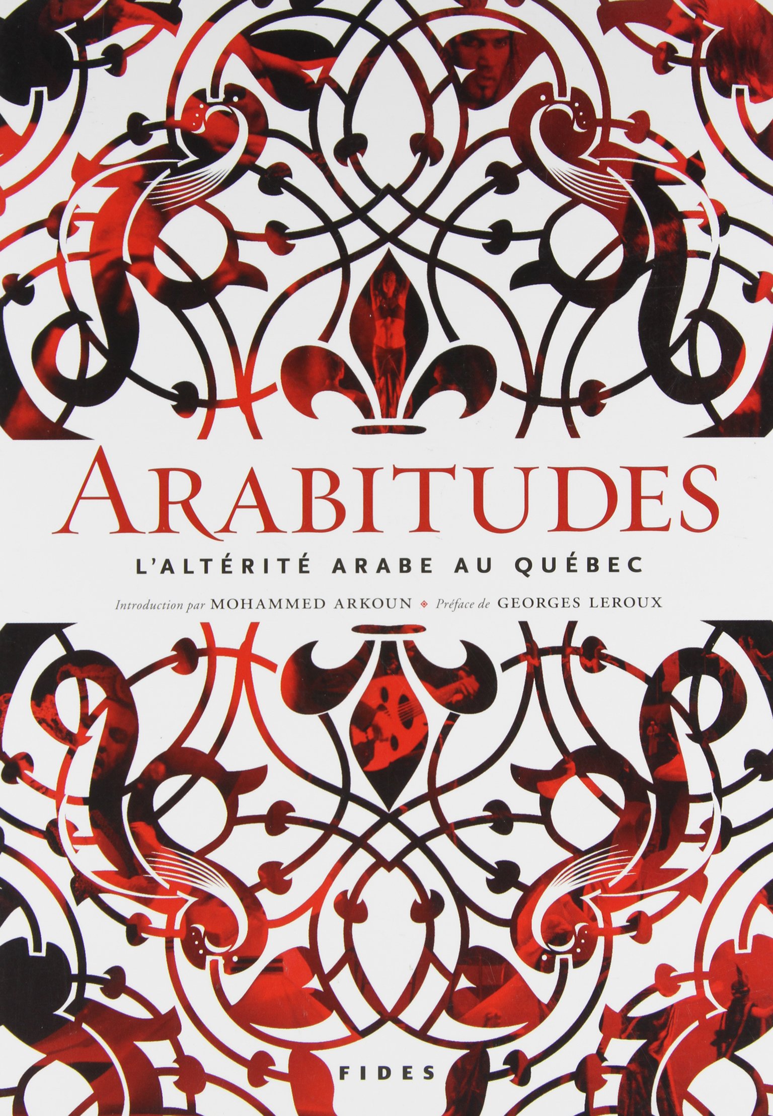 ARABITUDES : L'ALTÉRITÉ ARABE AU QUÉBEC [Paperback] COLLECTIF