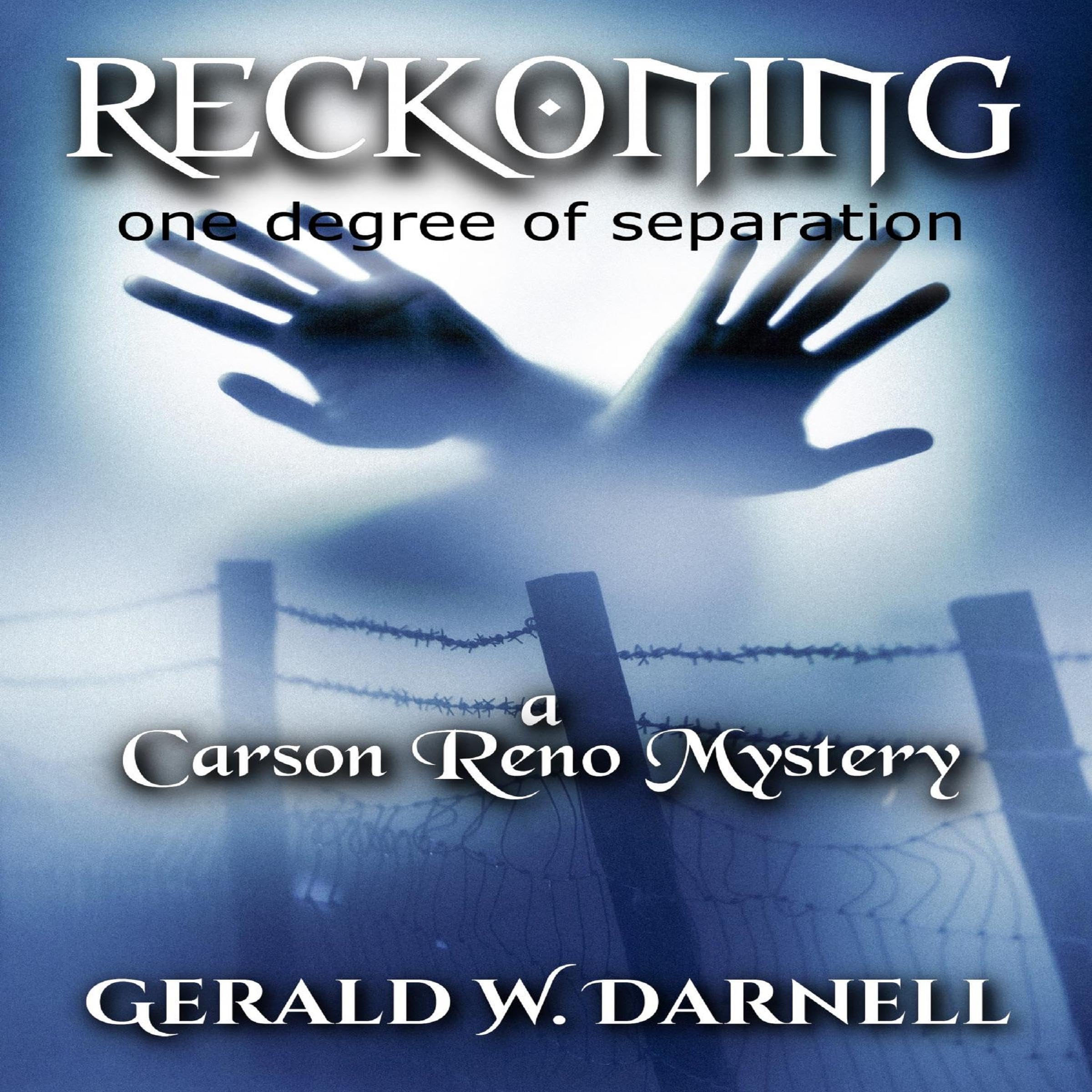 Reckoning: One Degree of Separation