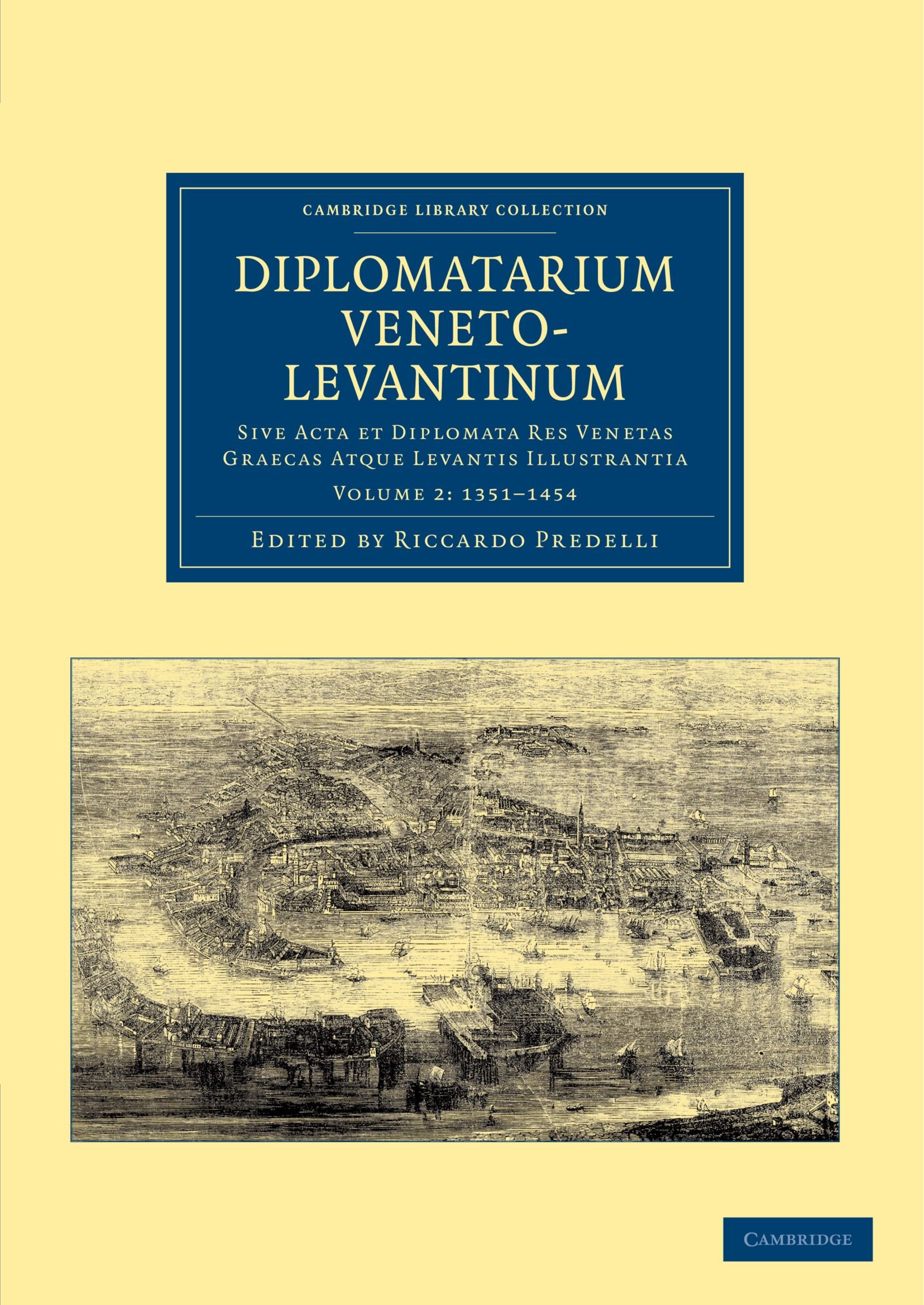 Diplomatarium veneto-levantinum: Volume 2