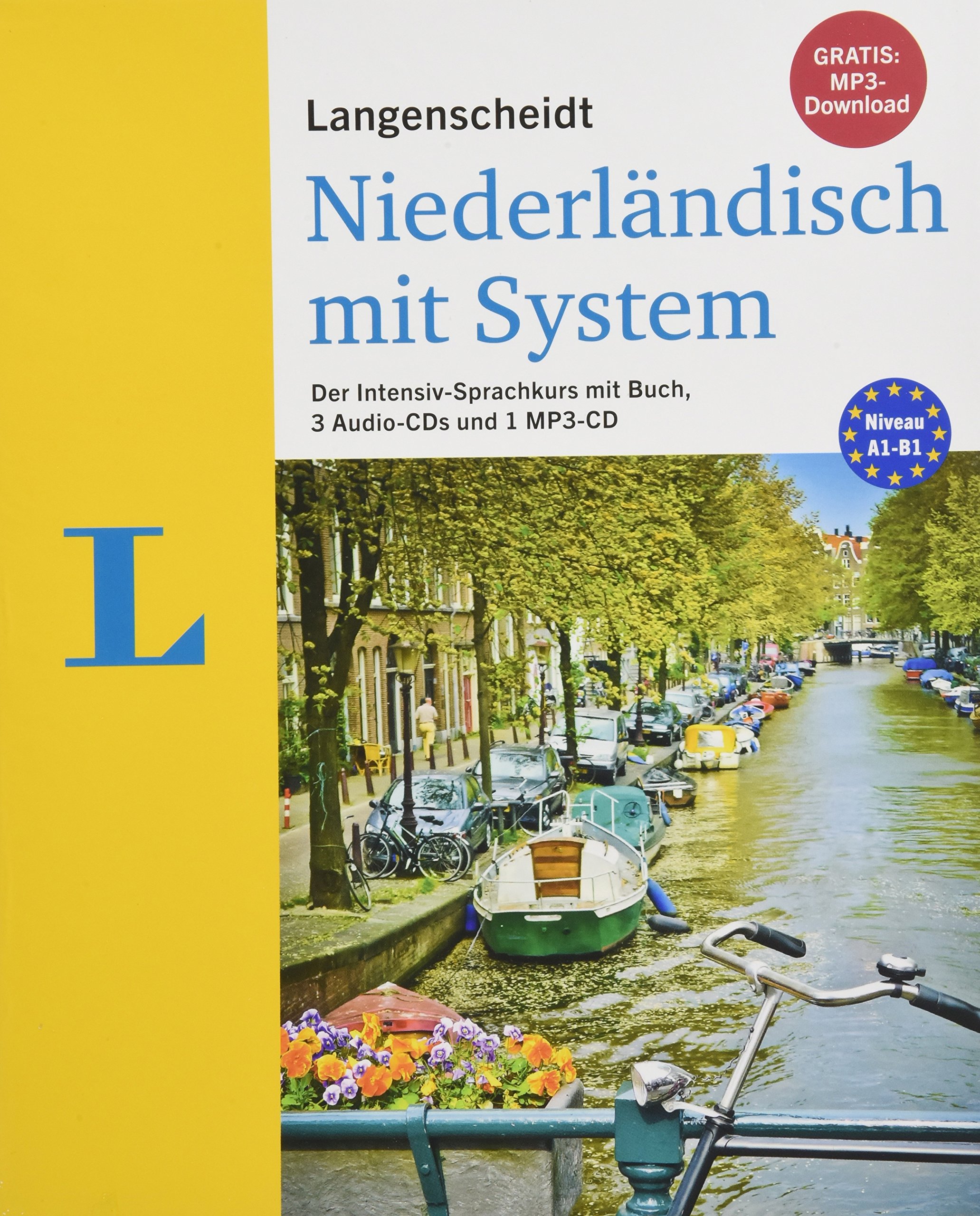 Langenscheidt Niederländisch mit System - Sprachkurs für Anfänger und Fortgeschrittene: Der Intensiv-Sprachkurs mit Buch, 3 Audio-CDs und 1 MP3-CD (Langenscheidt Sprachkurse mit System)