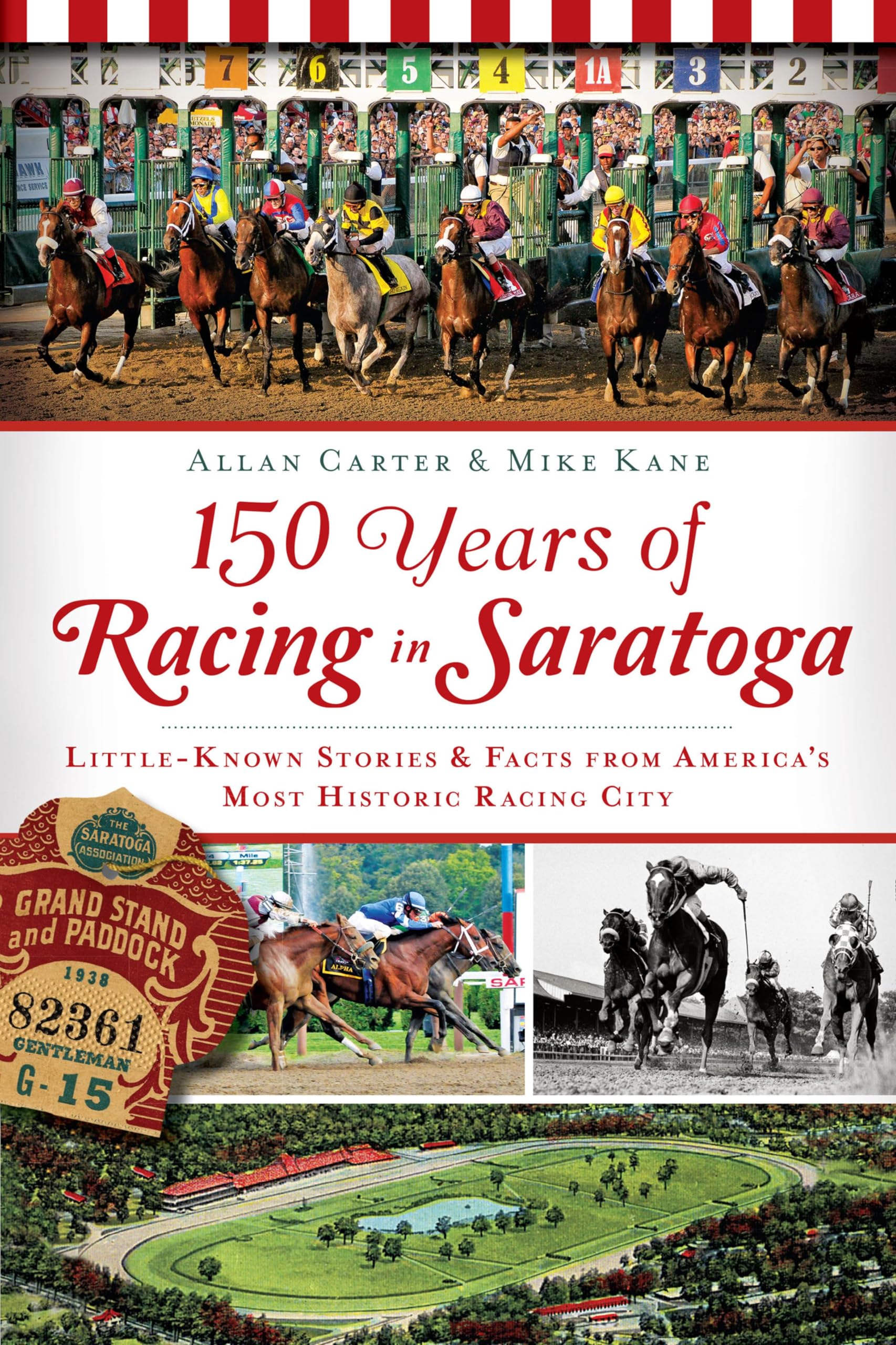 150 Years of Racing in Saratoga: Little-Known Stories & Fact's from America's Most Historic Racing City (Sports)