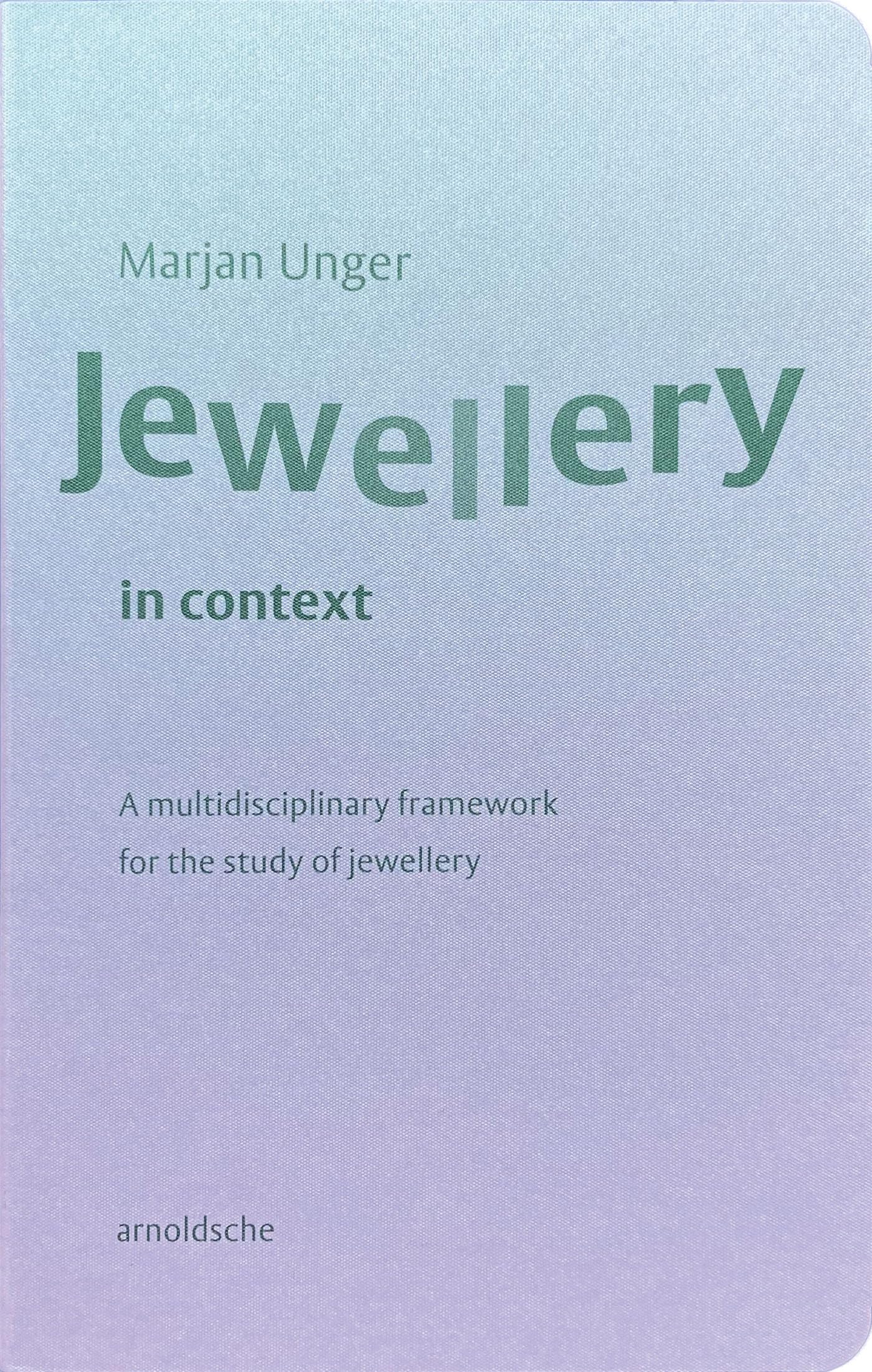Jewellery in Context by Marjan Unger - 9783897905795