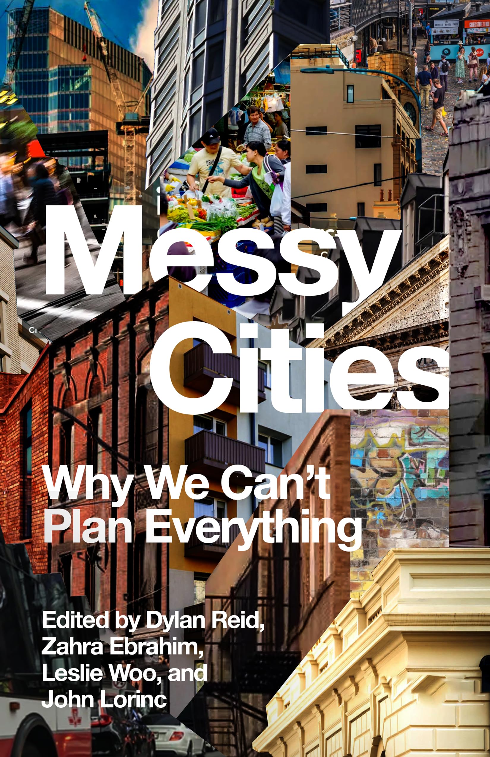 Messy Cities: Why We Can't Plan Everything