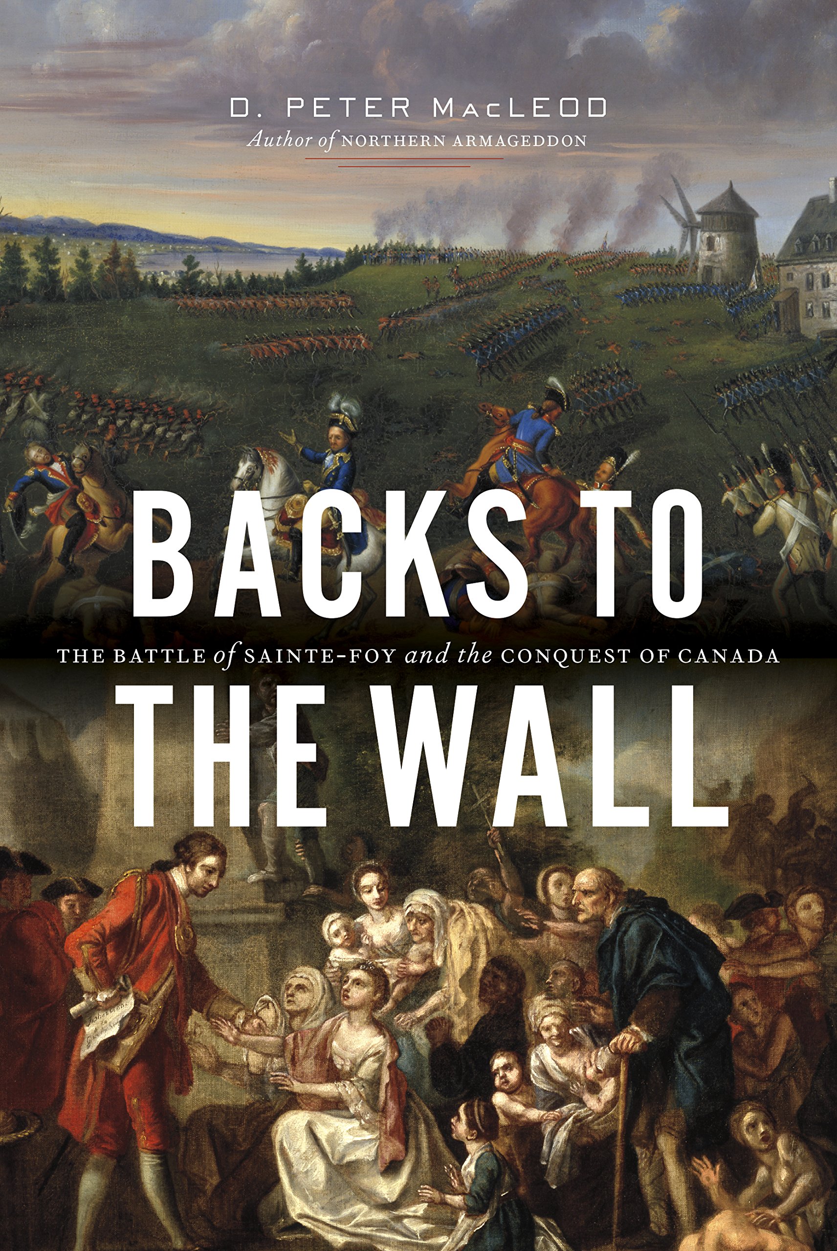 Backs to the Wall: The Battle of Sainte-Foy and the Conquest of Canada