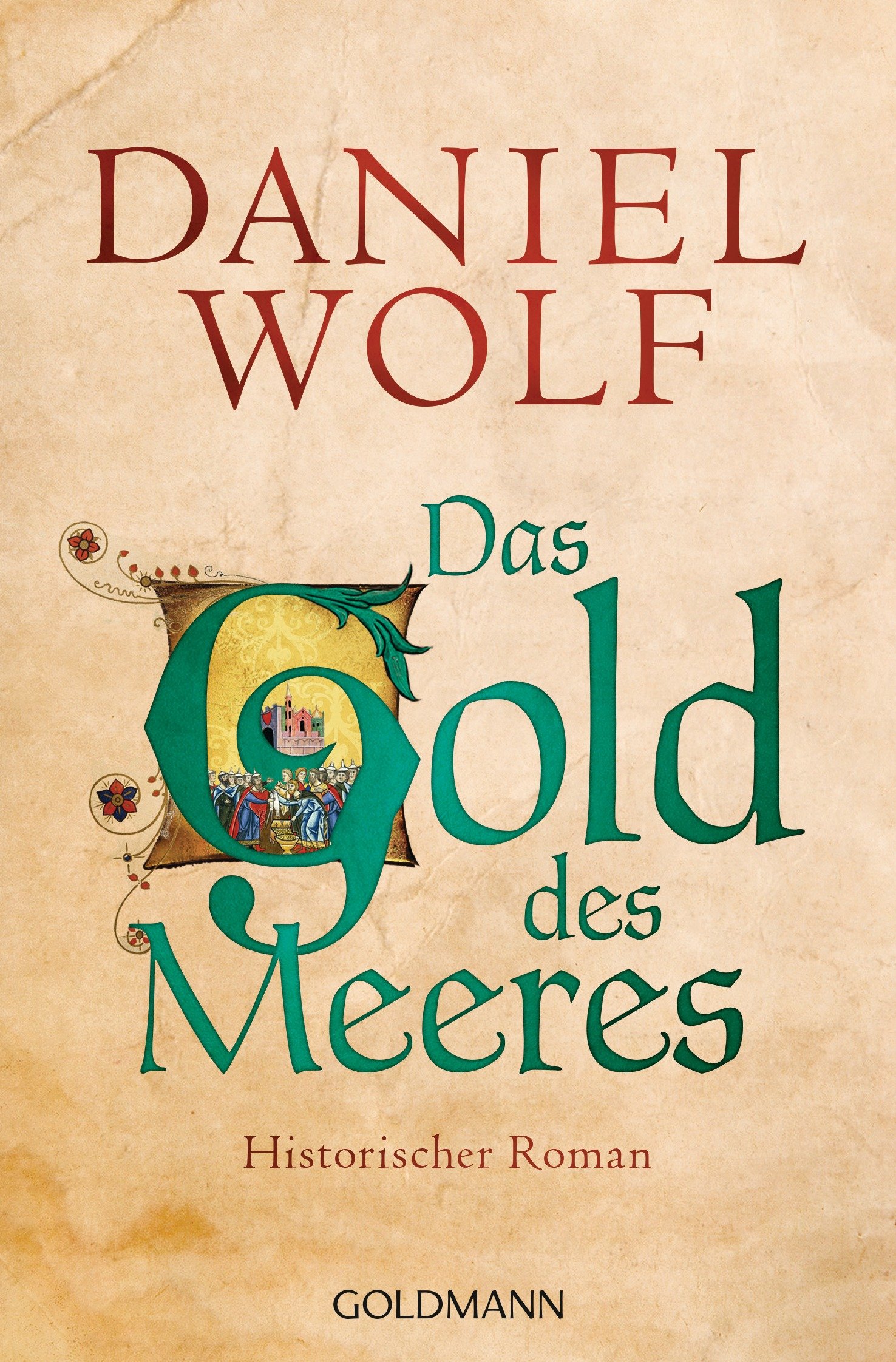 Das Gold des Meeres: Historischer Roman