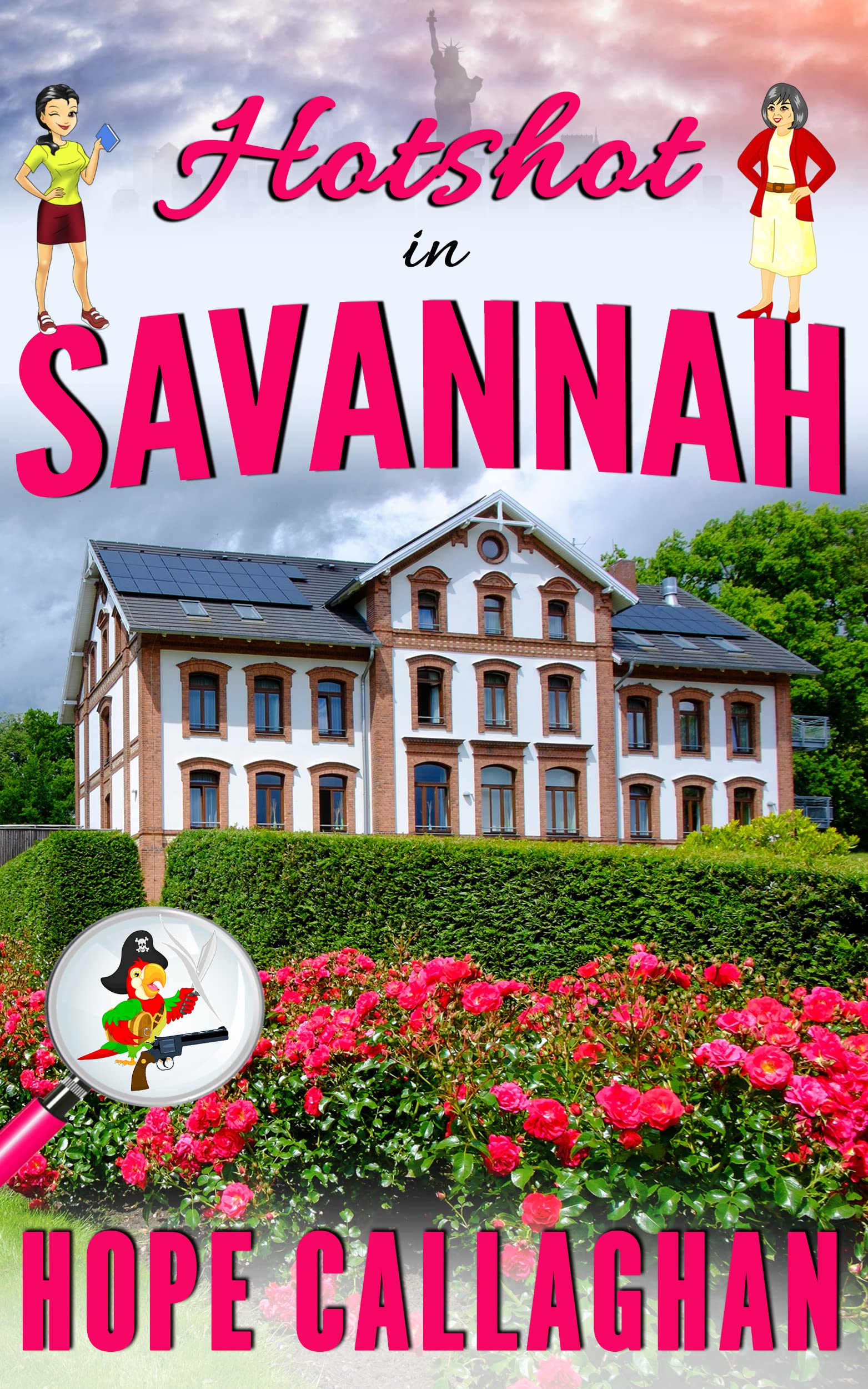 Hotshot in Savannah: A Made in Savannah Cozy Mystery Novel (Made in Savannah Mystery Series Book 18)