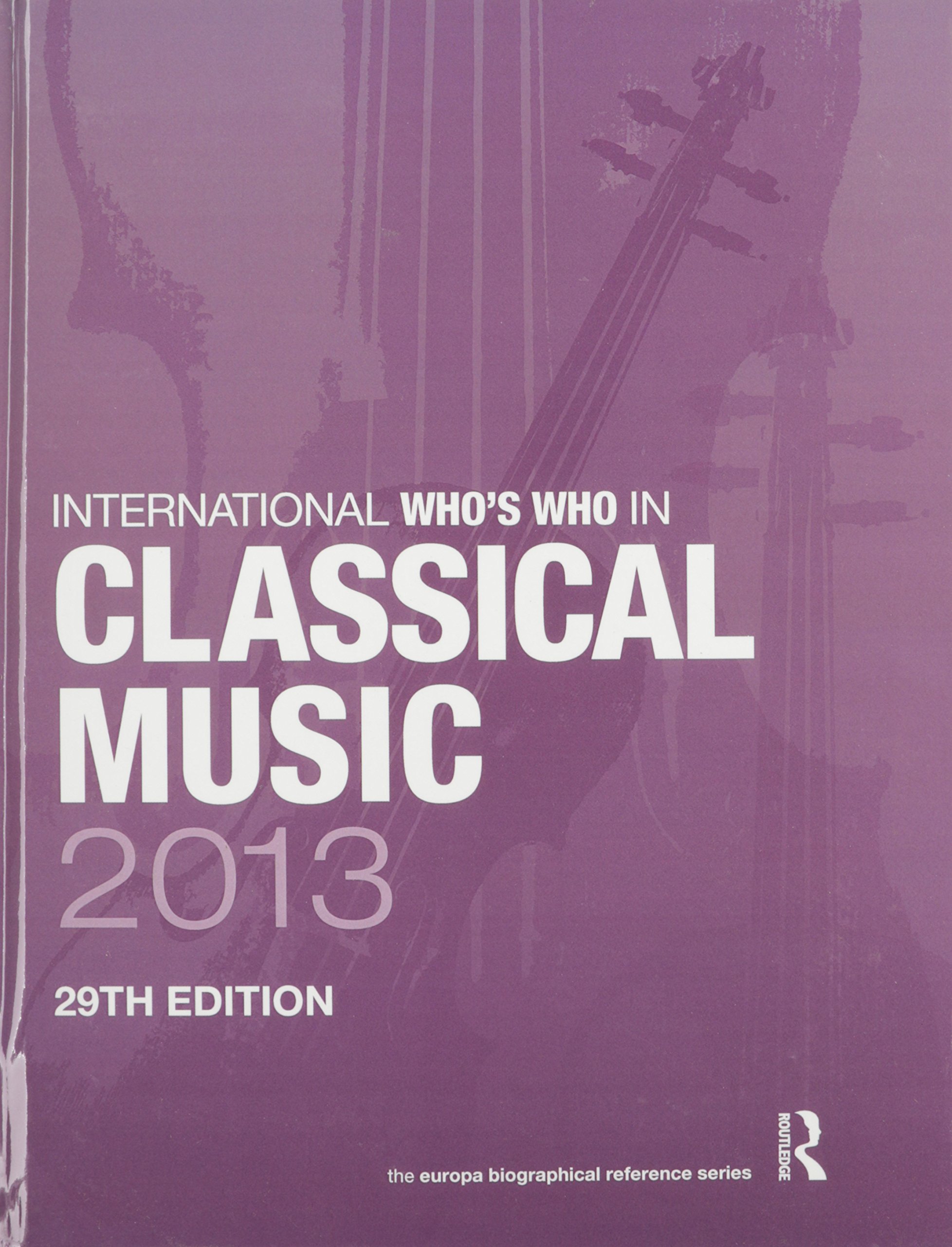 Popular Music 2013 International Who's Who : l'encyclopédie