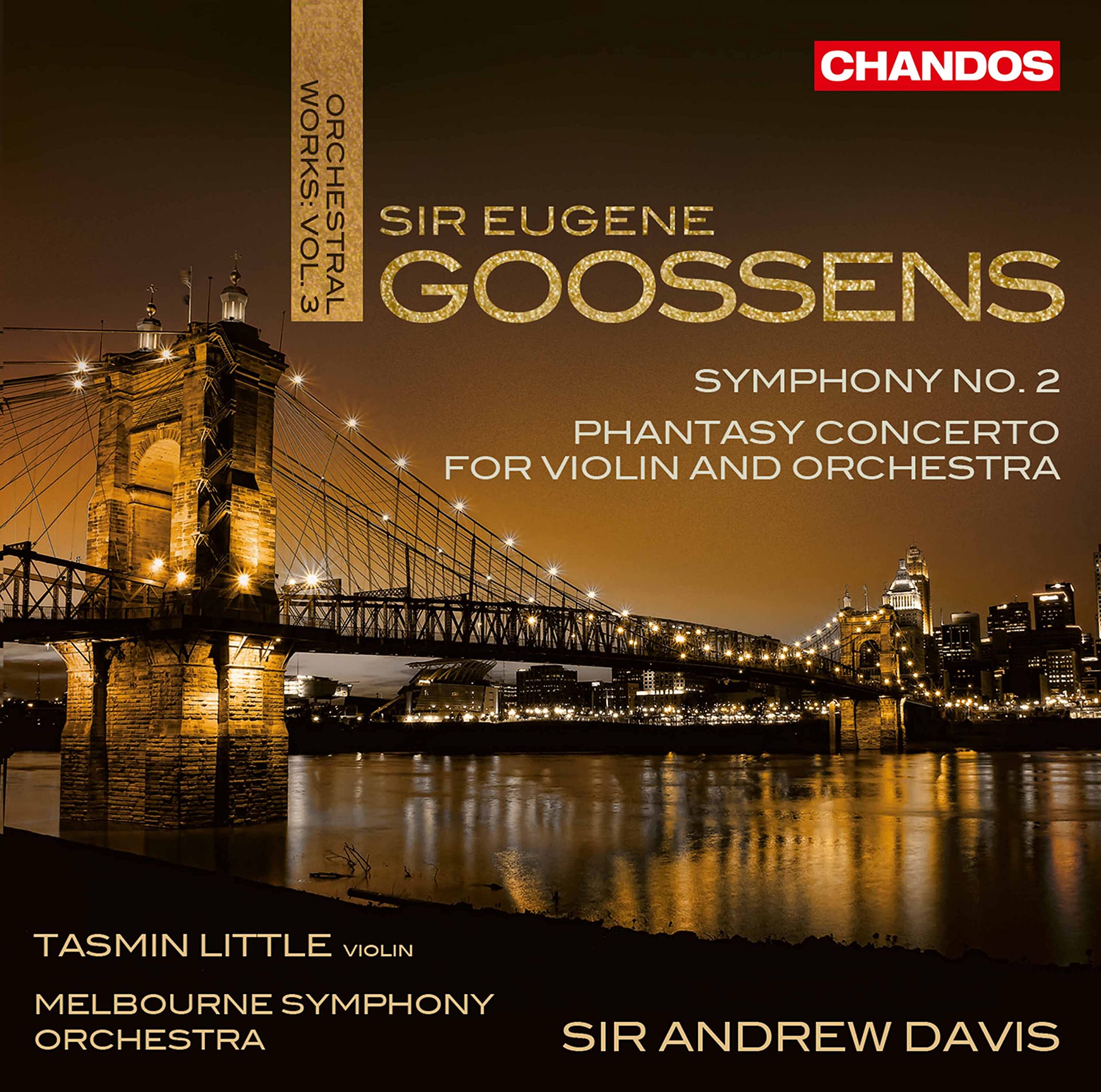 Sir Eugene Goossens: Symphony No. 2, Phantasy Concerto for violin and orchestra