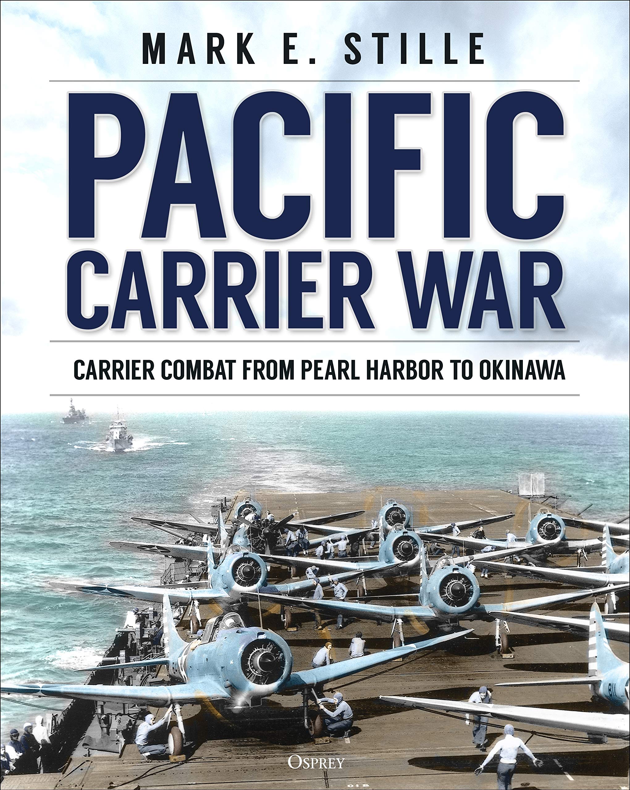 Pacific Carrier War: Carrier Combat from Pearl Harbor to Okinawa