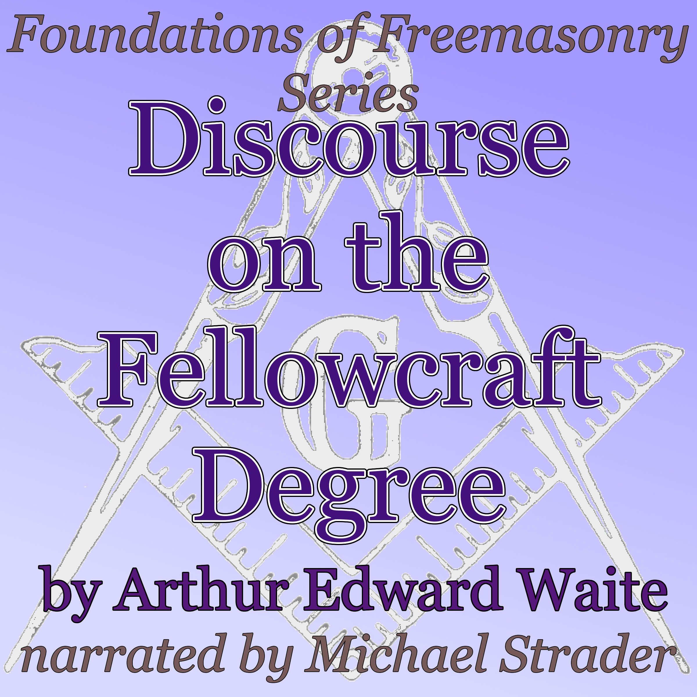 Discourse on the Fellowcraft Degree
