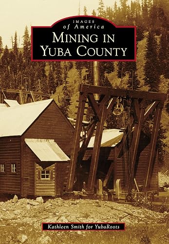 Mining in Yuba County (Images of America)