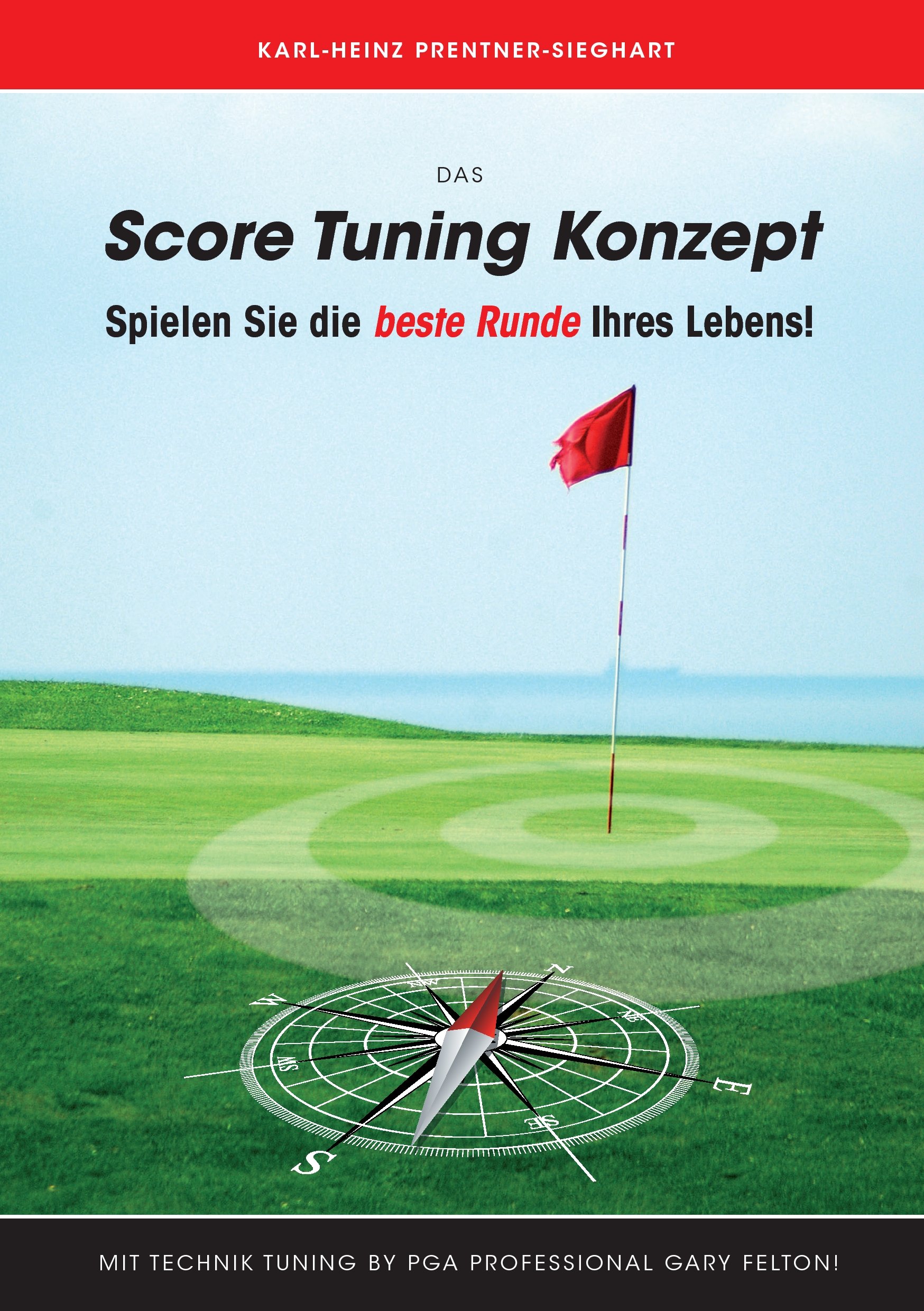 Das Score Tuning Konzept: Spielen Sie die beste Runde Ihres Lebens!