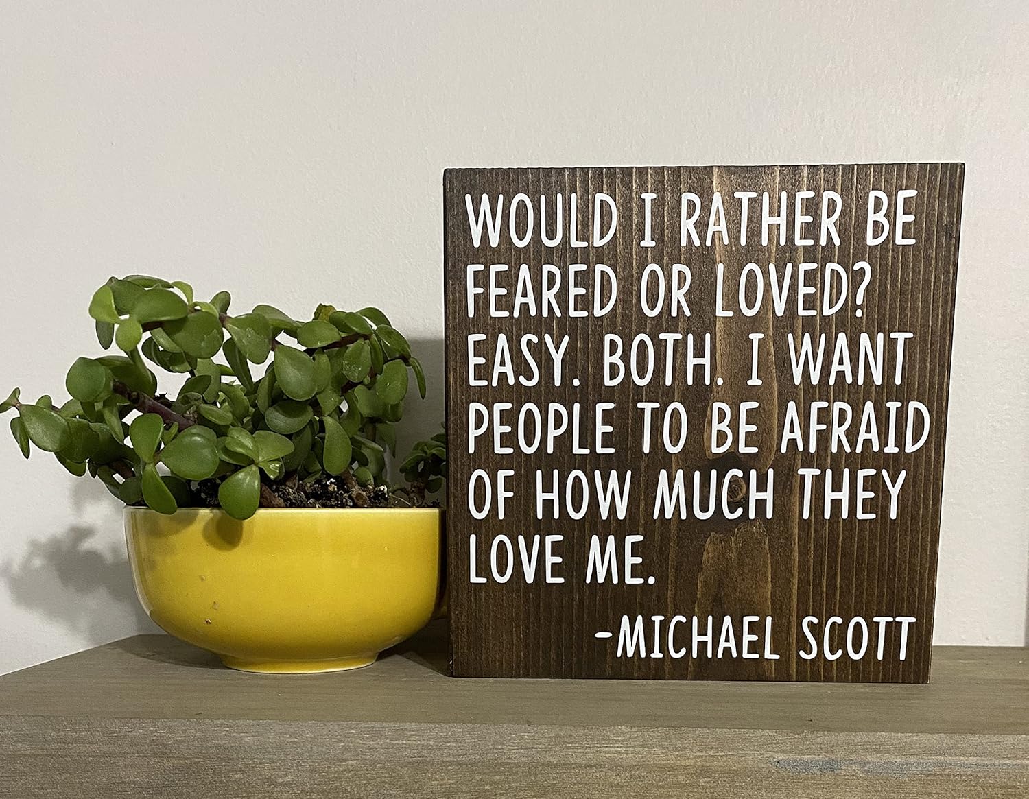 Would I rather be feared or loved? simple. Both. I Want