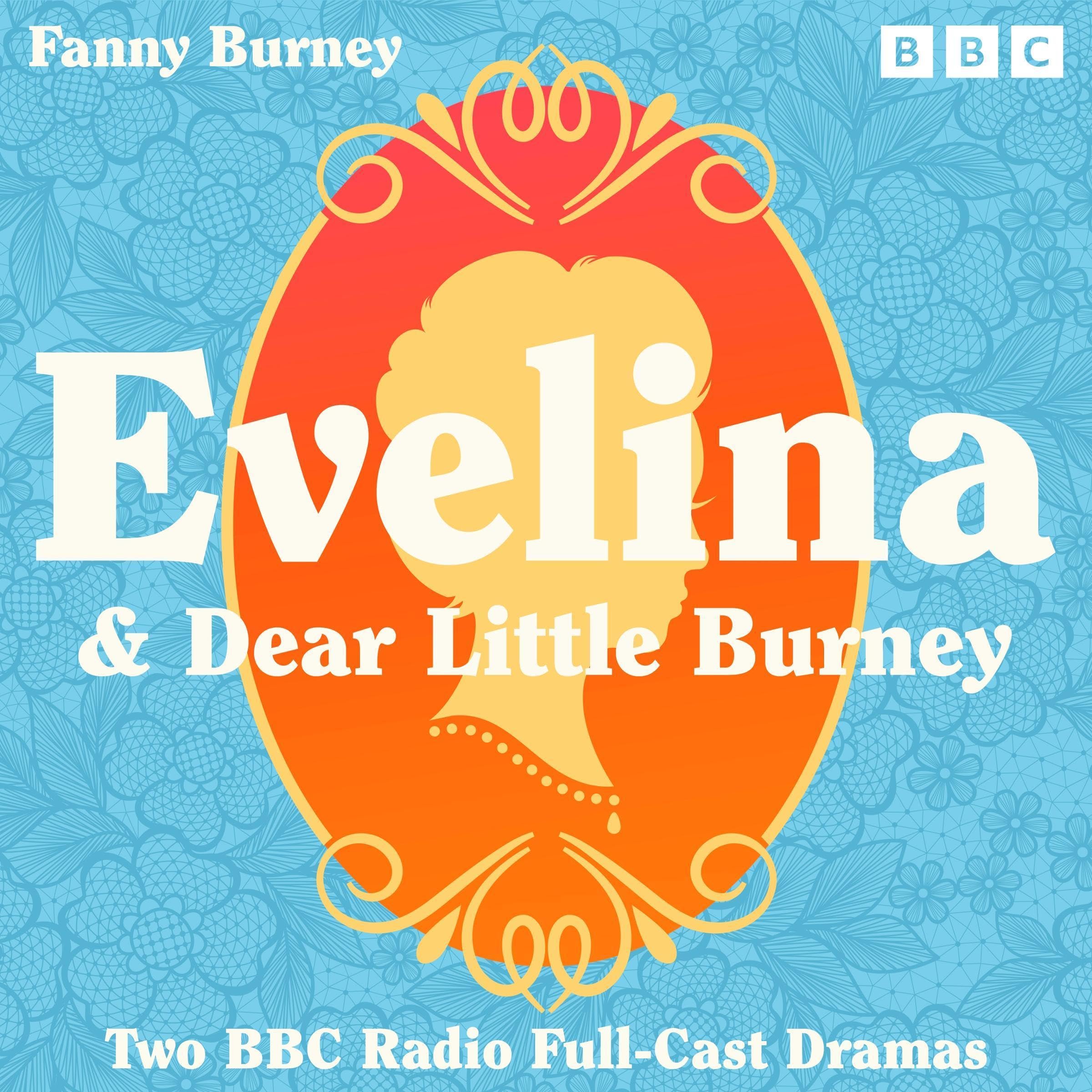 Evelina & Dear Little Burney
