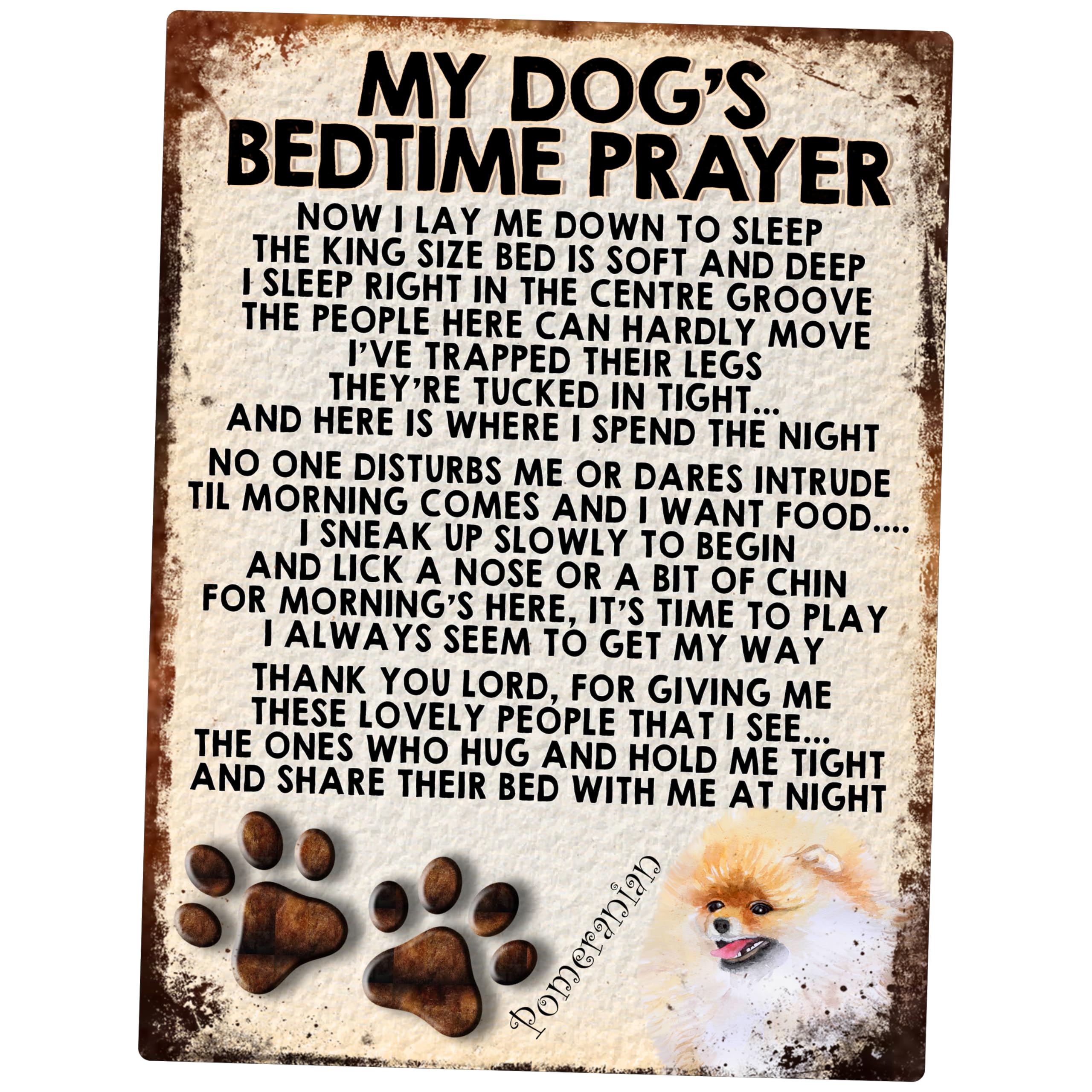Shawprint Limited My Dog's Bedtime Prayer Retro Style Metal Tin Sign/Plaque (320Drs) Pomeranian